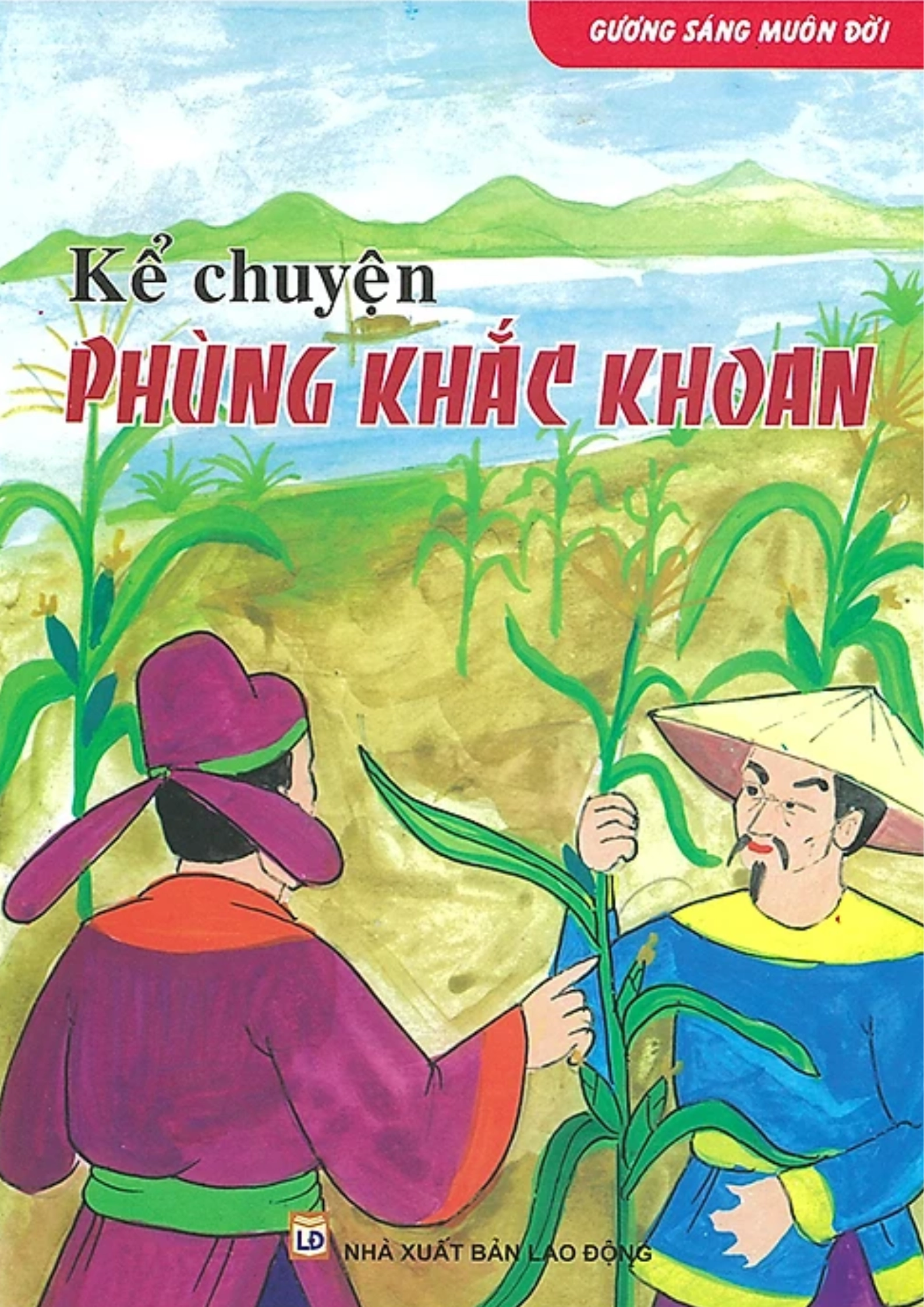 Gương Sáng Muôn Đời - Kể Chuyện Phùng Khắc Khoan