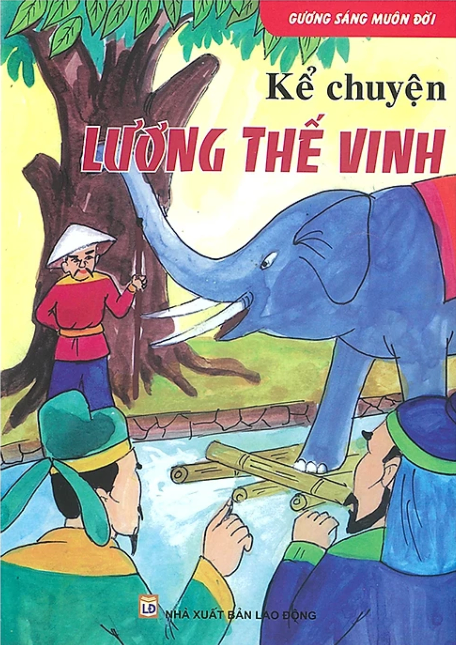 Gương Sáng Muôn Đời - Kể Chuyện Lương Thế Vinh