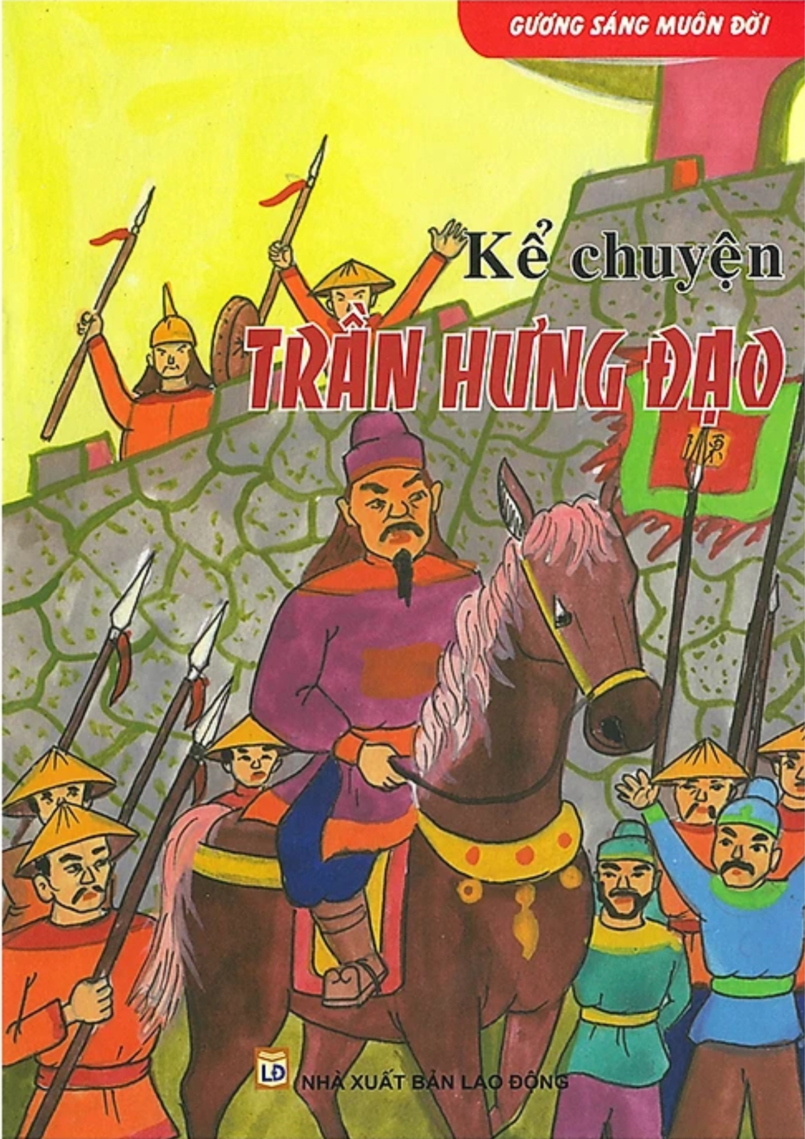 Gương Sáng Muôn Đời - Kể Chuyện Trần Hưng Đạo