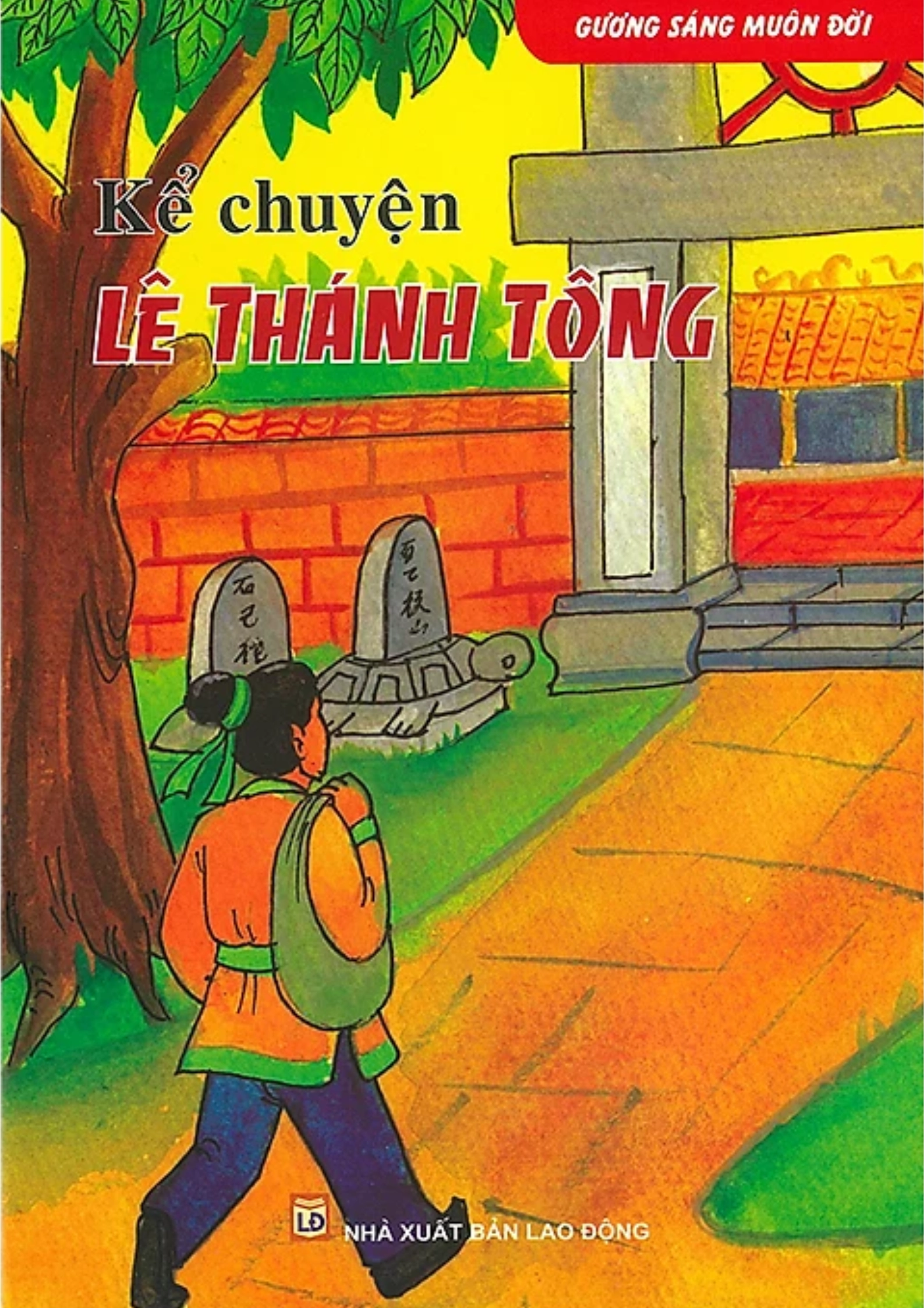 Gương Sáng Muôn Đời - Kể Chuyện Lê Thánh Tông