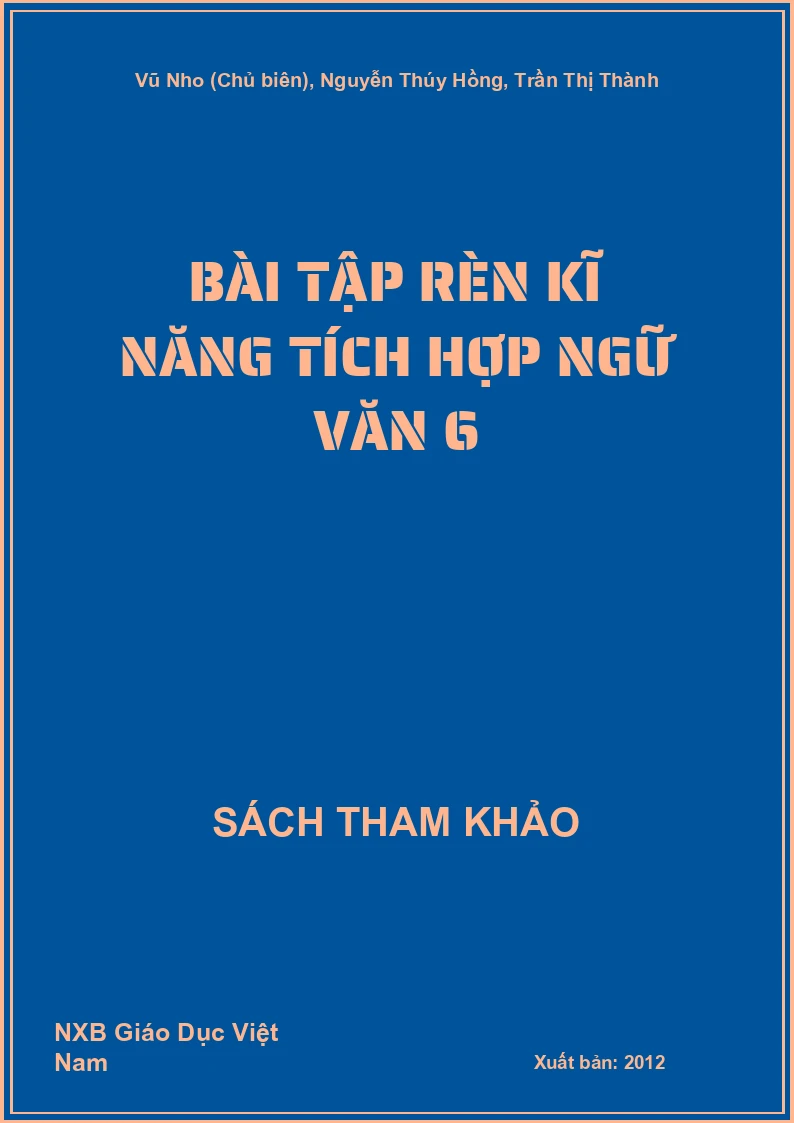Bài Tập Rèn Kĩ Năng Tích Hợp Ngữ Văn 6