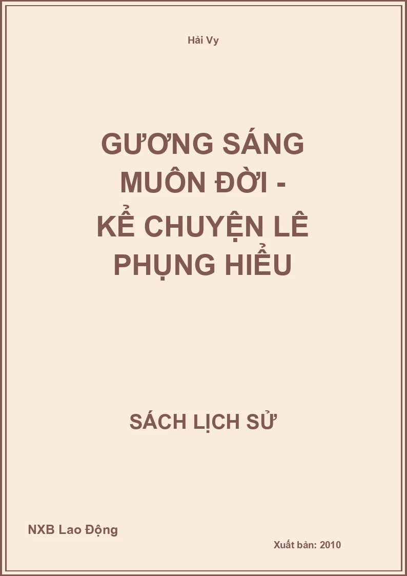 Gương Sáng Muôn Đời - Kể Chuyện Lê Phụng Hiểu