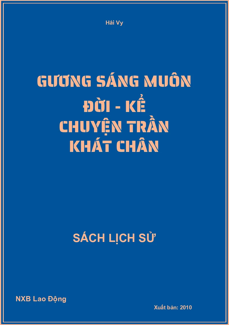 Gương Sáng Muôn Đời - Kể Chuyện Trần Khát Chân