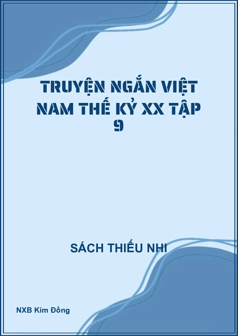 Truyện Ngắn Việt Nam Thế Kỷ XX Tập 9