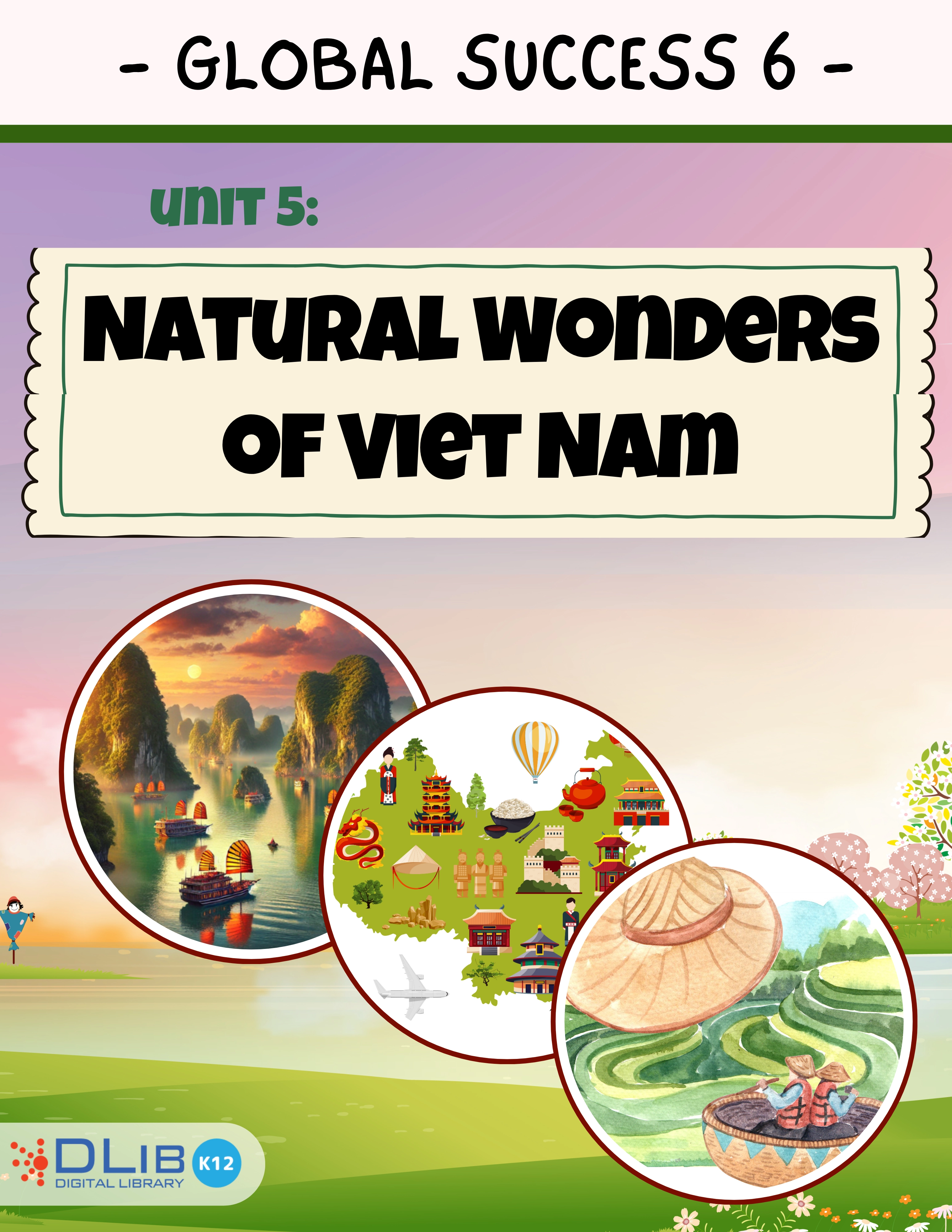Global Success 6 - Unit 5: Natural Wonders of Viet Nam