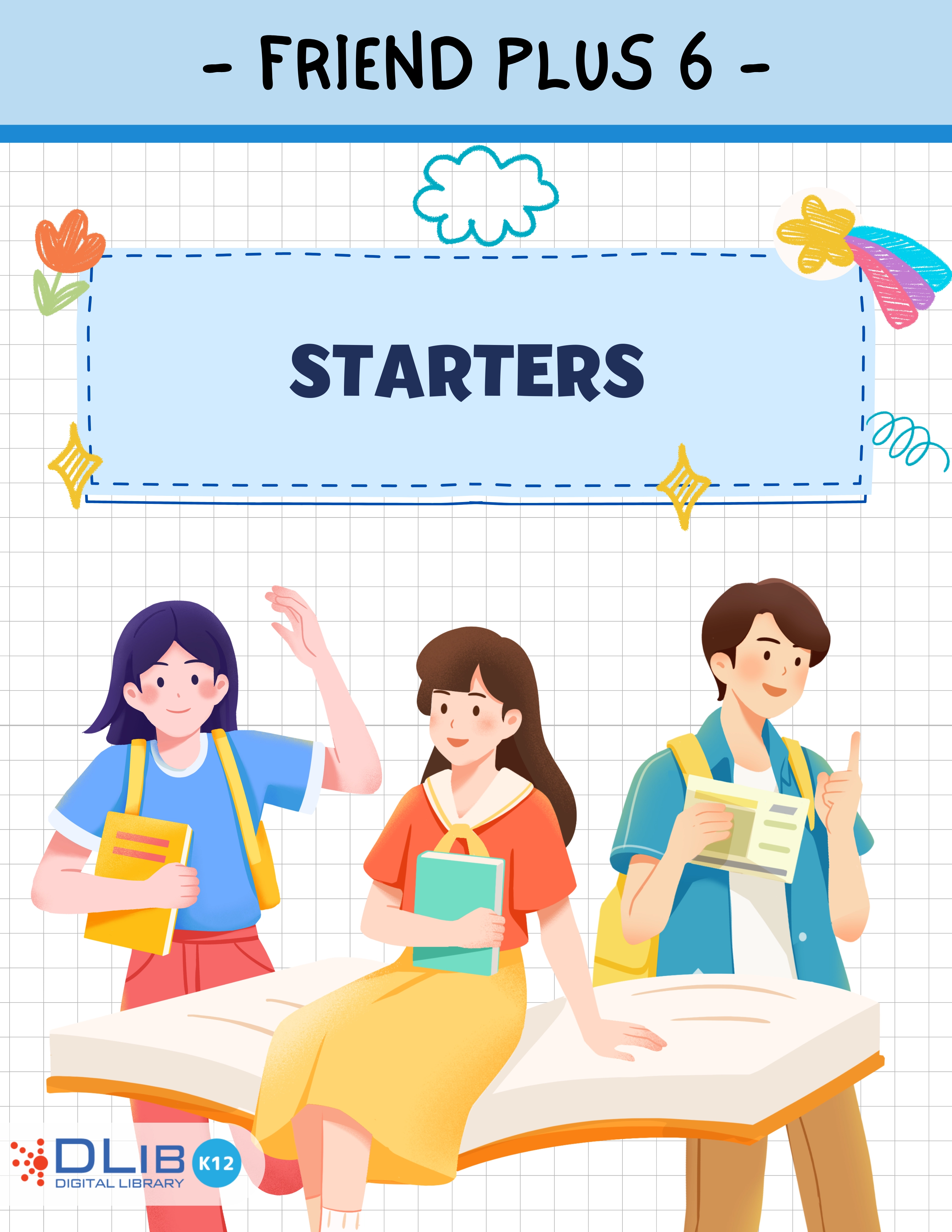 Friends Plus 6 - Starters