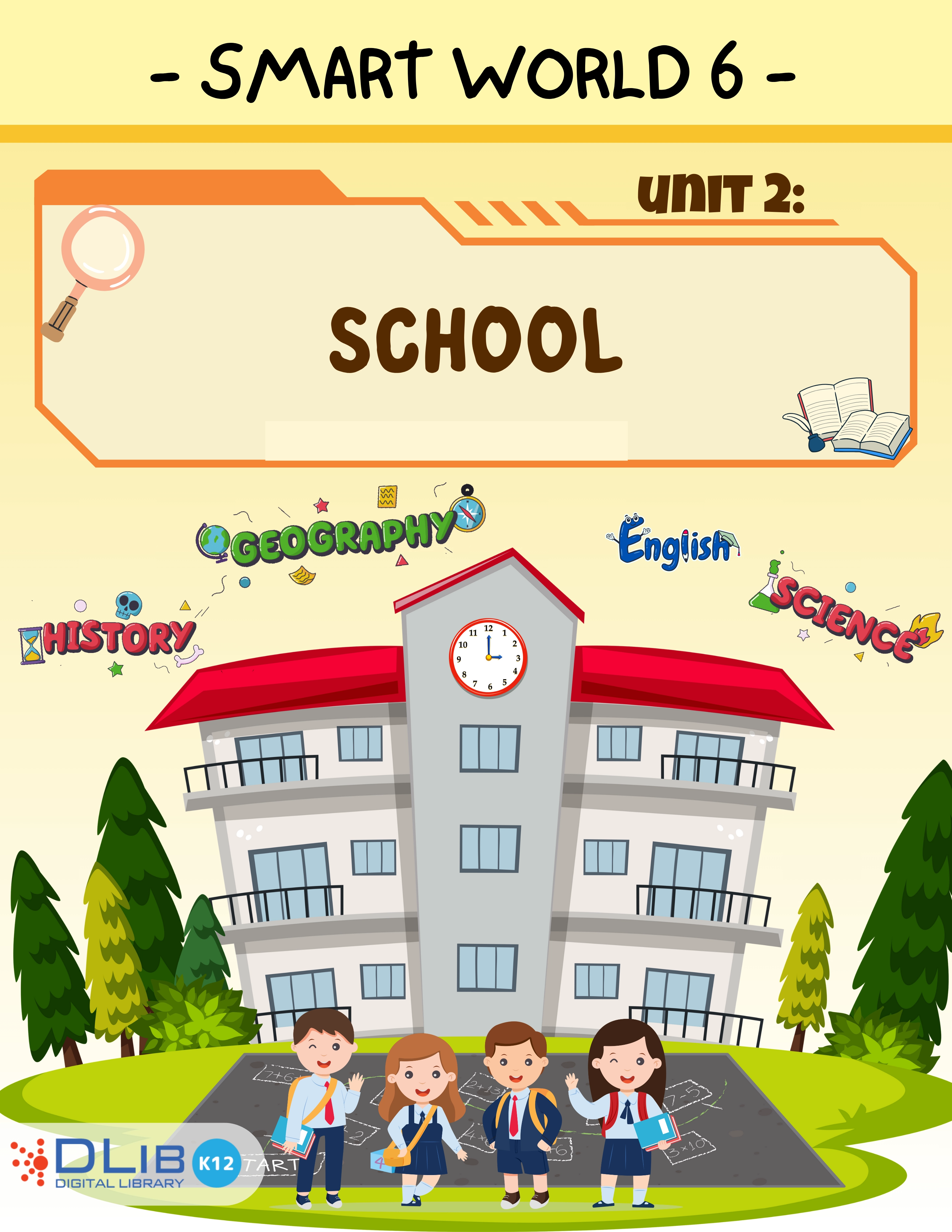 I-Learn Smart World 6 - Unit 2: School