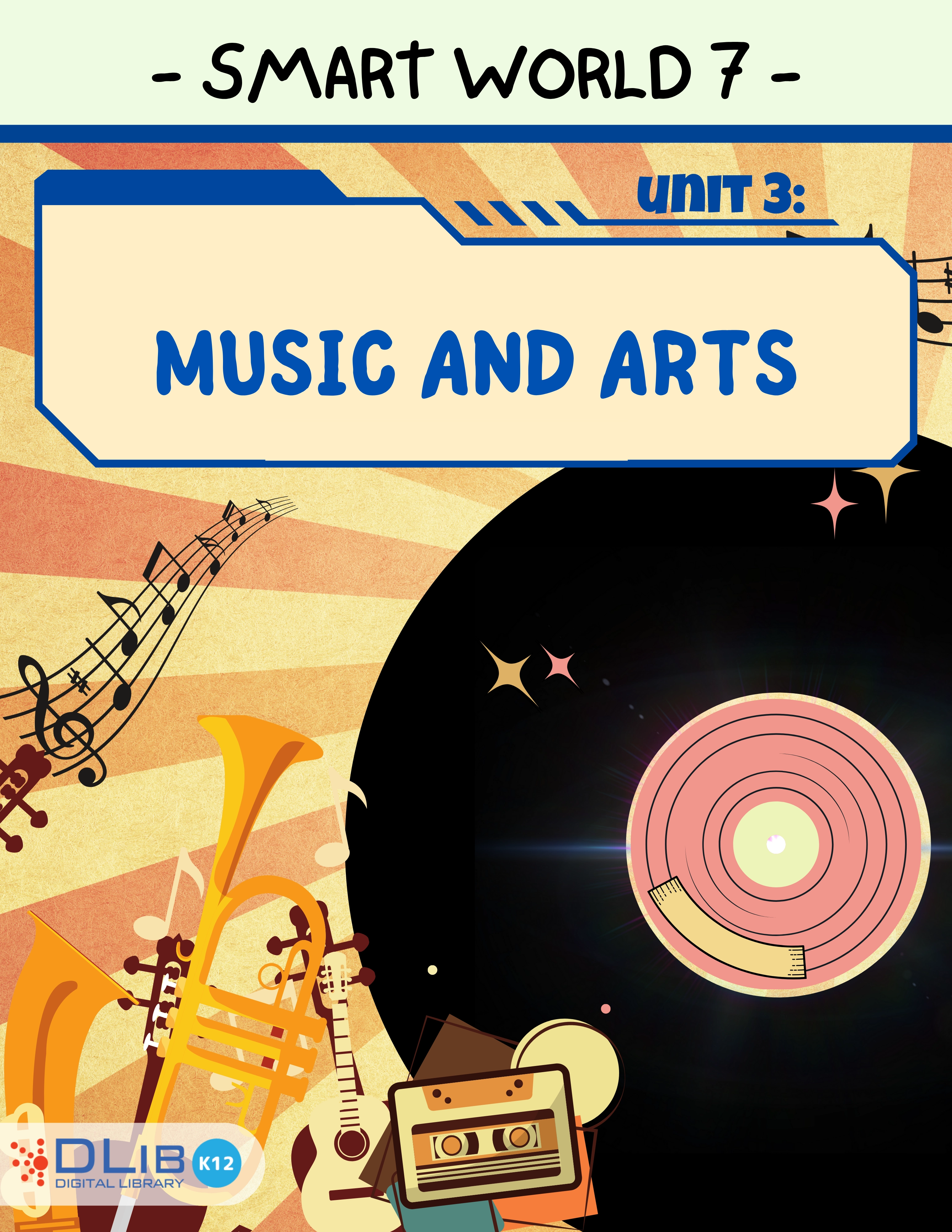 I-Learn Smart World 7 - Unit 3: Music and Arts