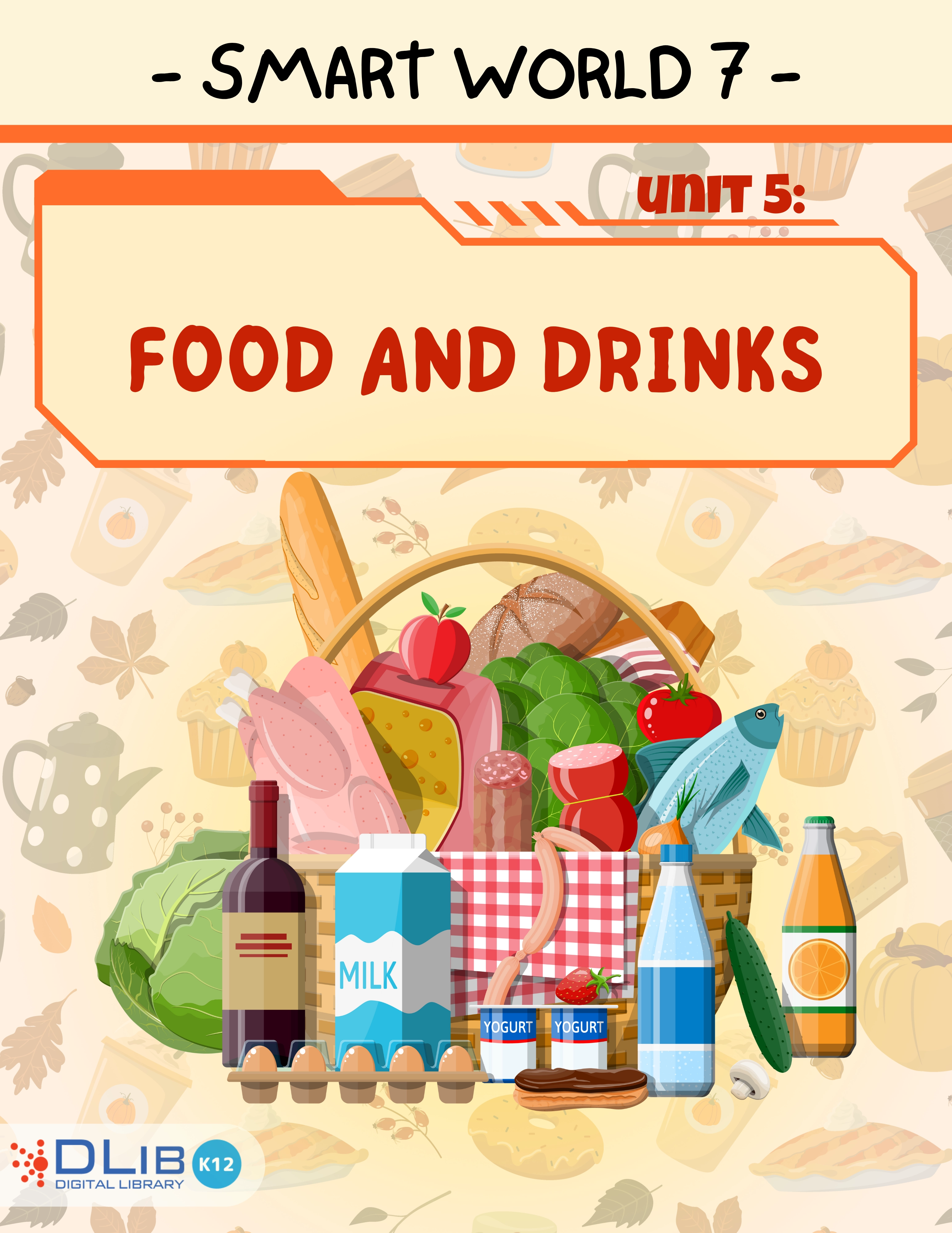 I-Learn Smart World 7 - Unit 5: Food and Drinks
