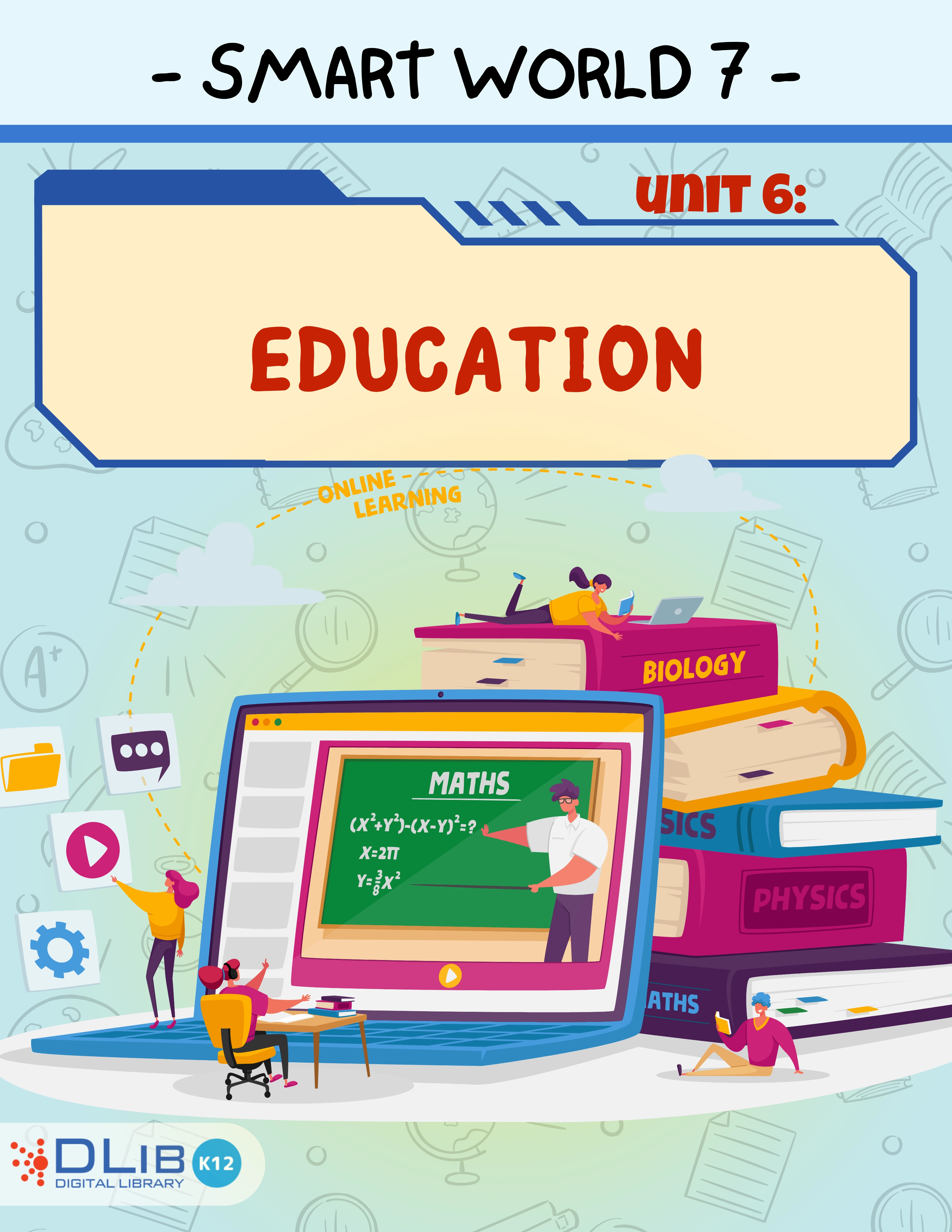 I-Learn Smart World 7 - Unit 6: Education
