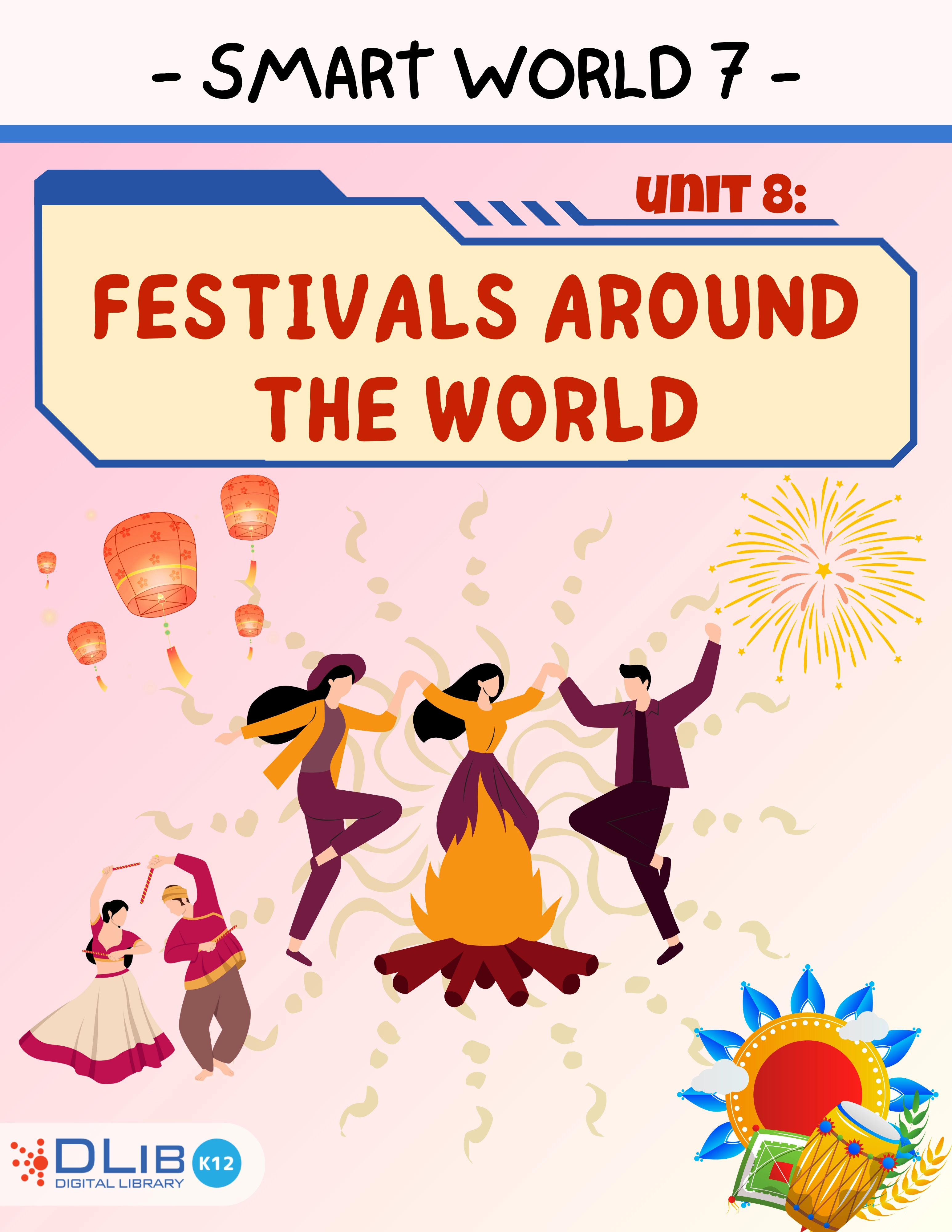 I-Learn Smart World 7 - Unit 8: Festivals around the World