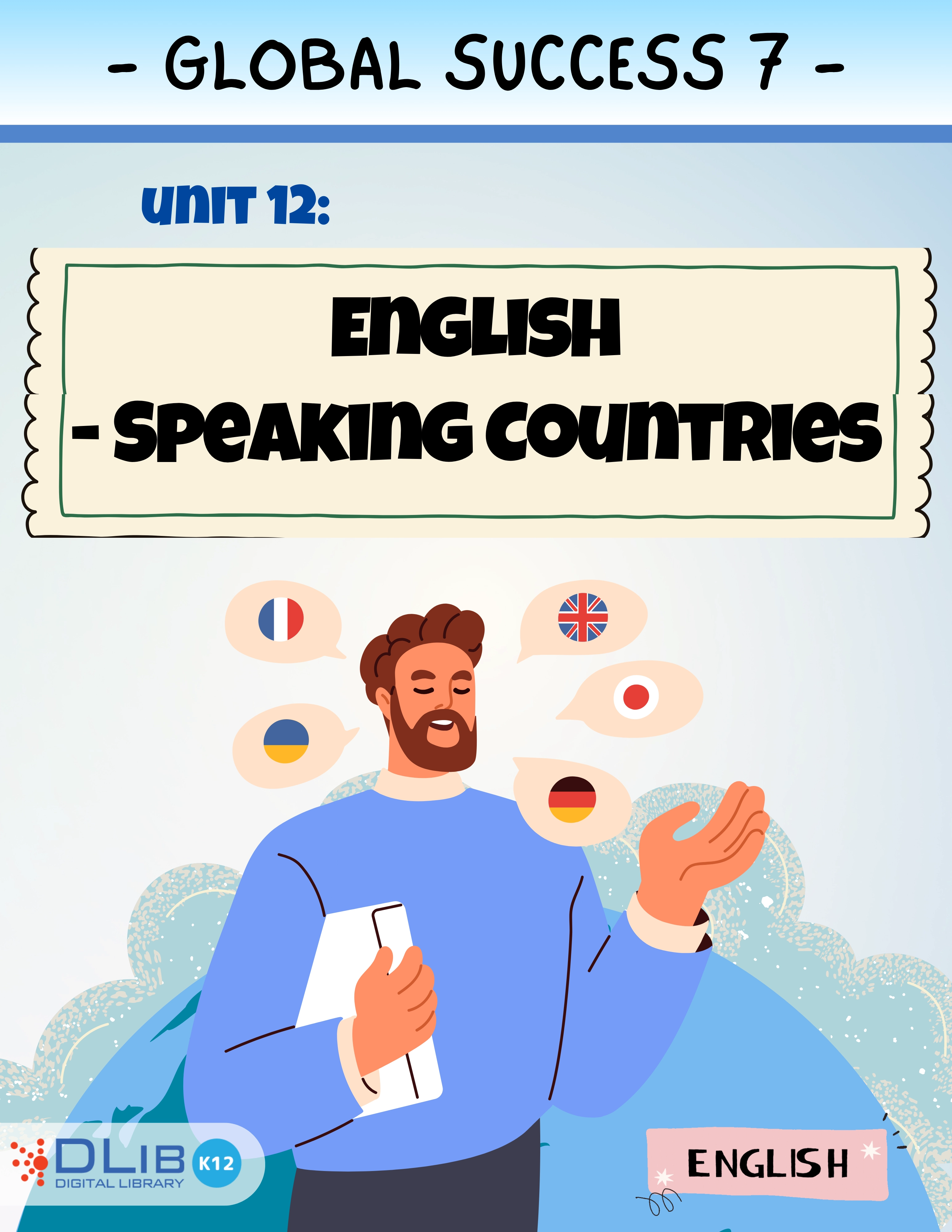 Global Success 7 - Unit 12: English-Speaking Countries
