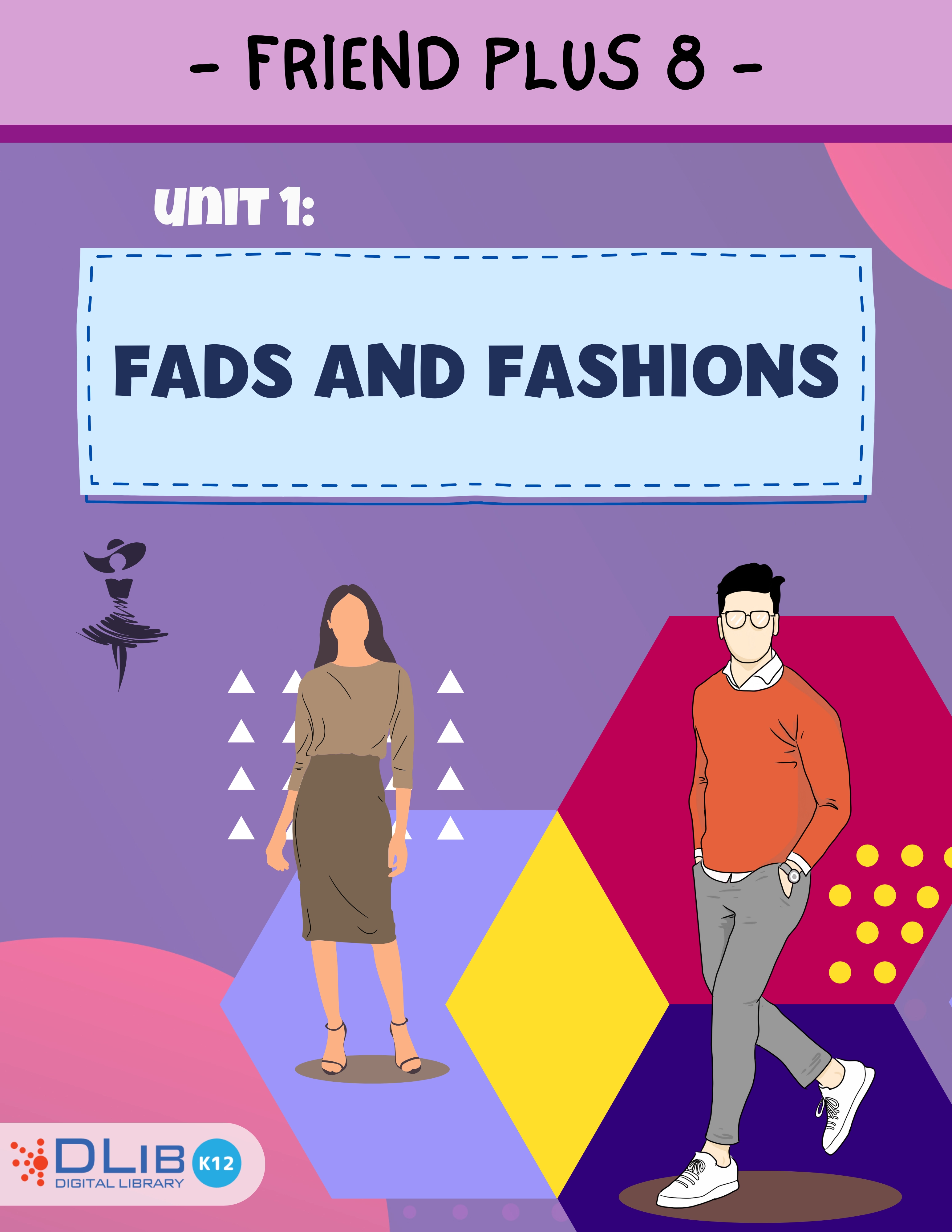 Friends Plus 8 - Unit 1: Fads and Fashions
