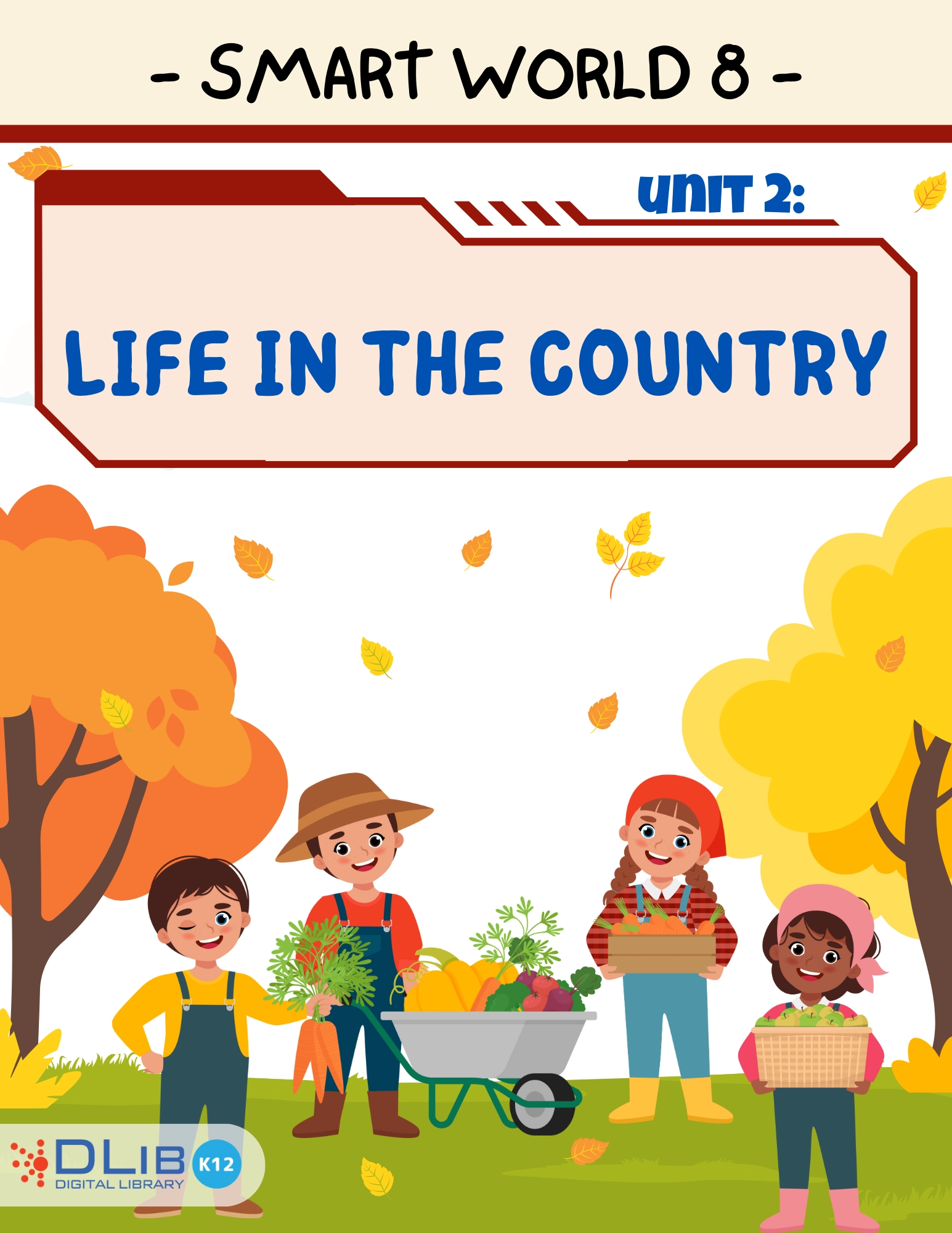 I-Learn Smart World 8 - Unit 2: Life in the Country