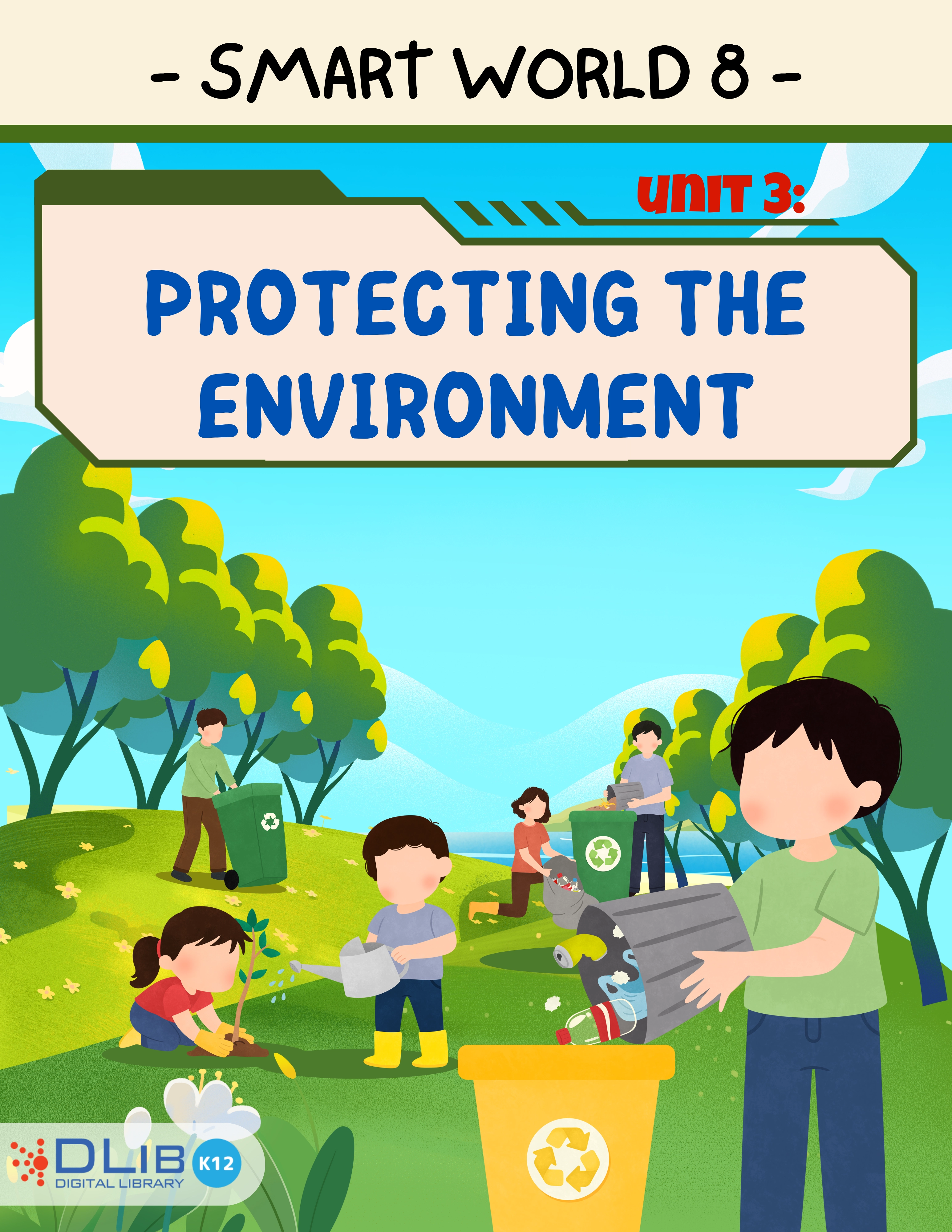 I-Learn Smart World 8 - Unit 3: Protecting the Environment