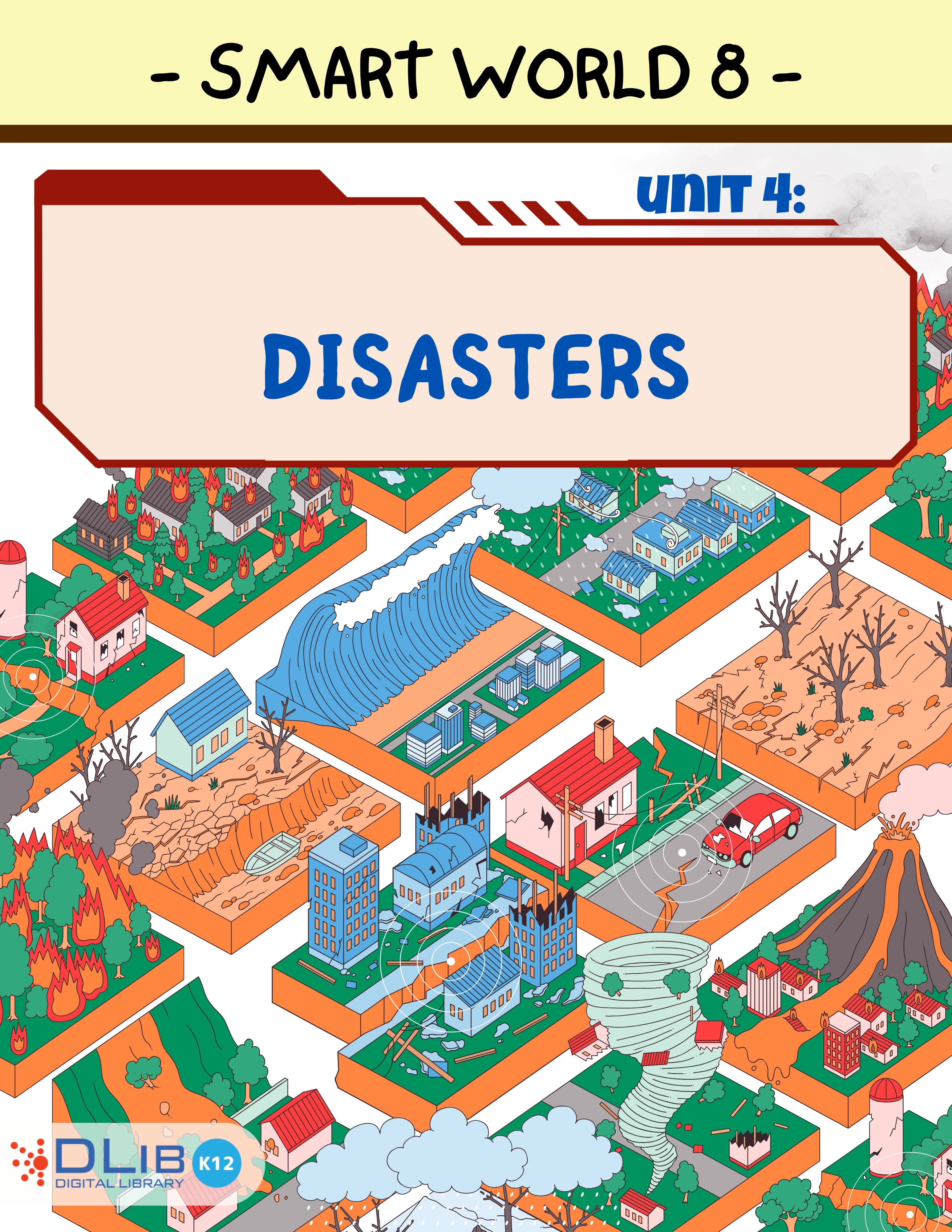 I-Learn Smart World 8 - Unit 4: Disasters