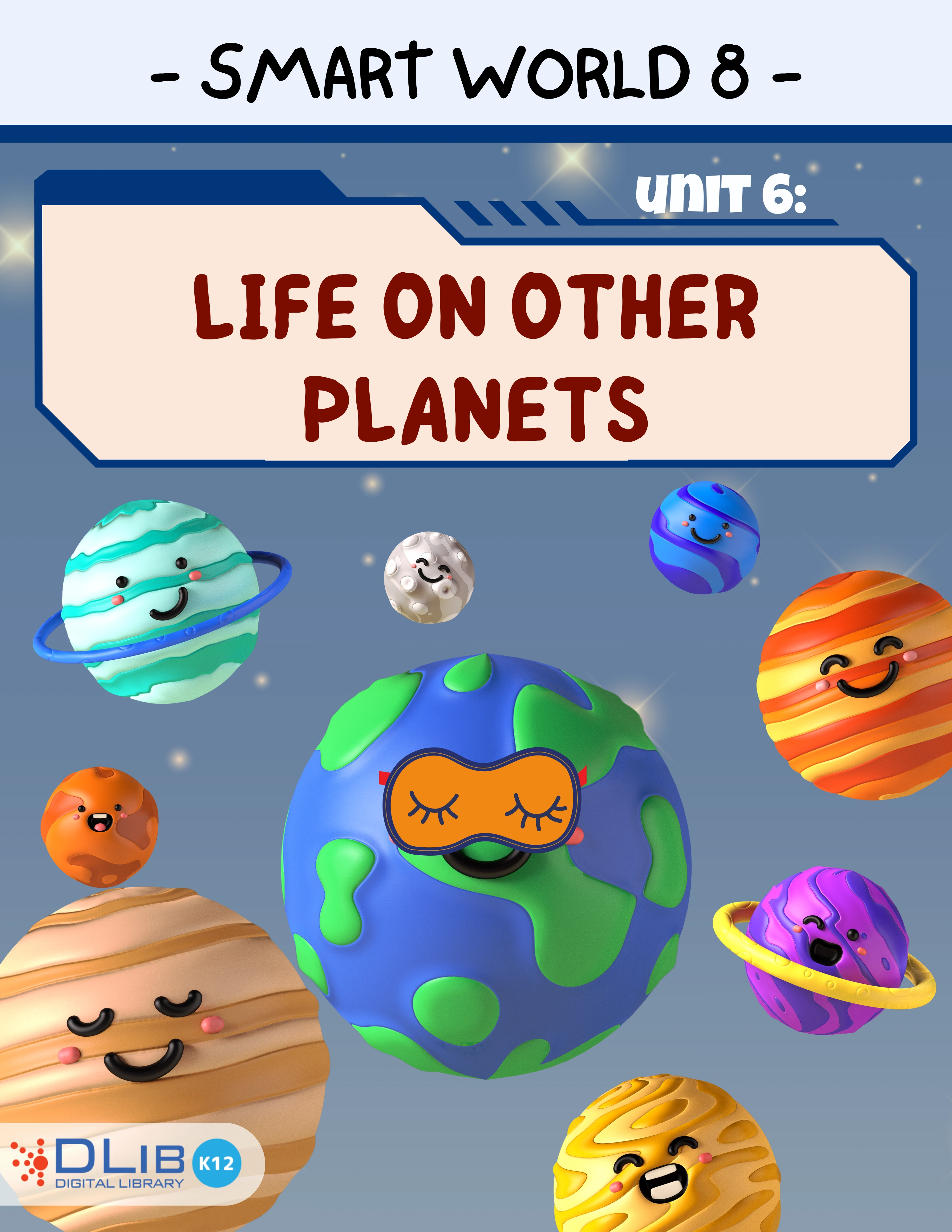 I-Learn Smart World 8 - Unit 6: Life on Other Planets