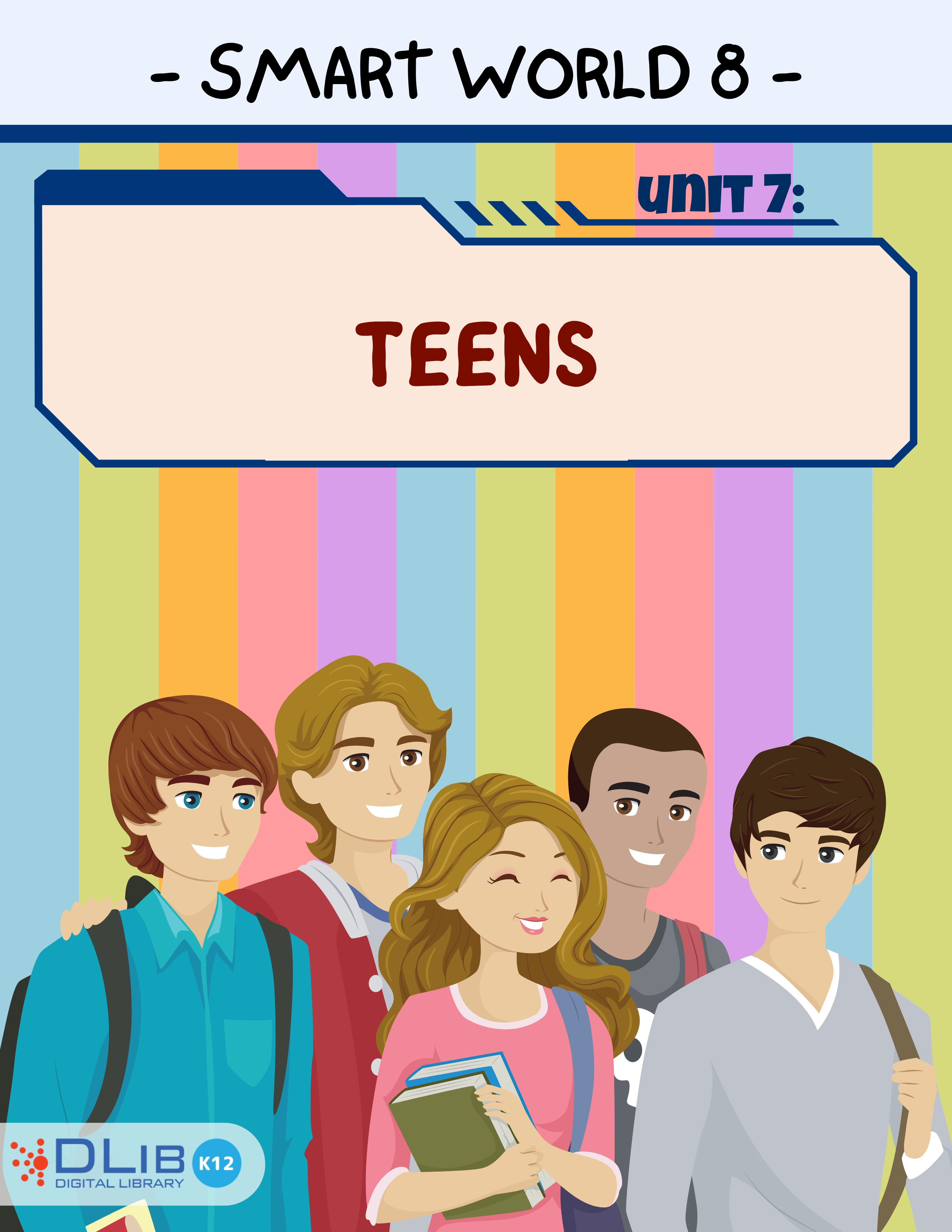 I-Learn Smart World 8 - Unit 7: Teens