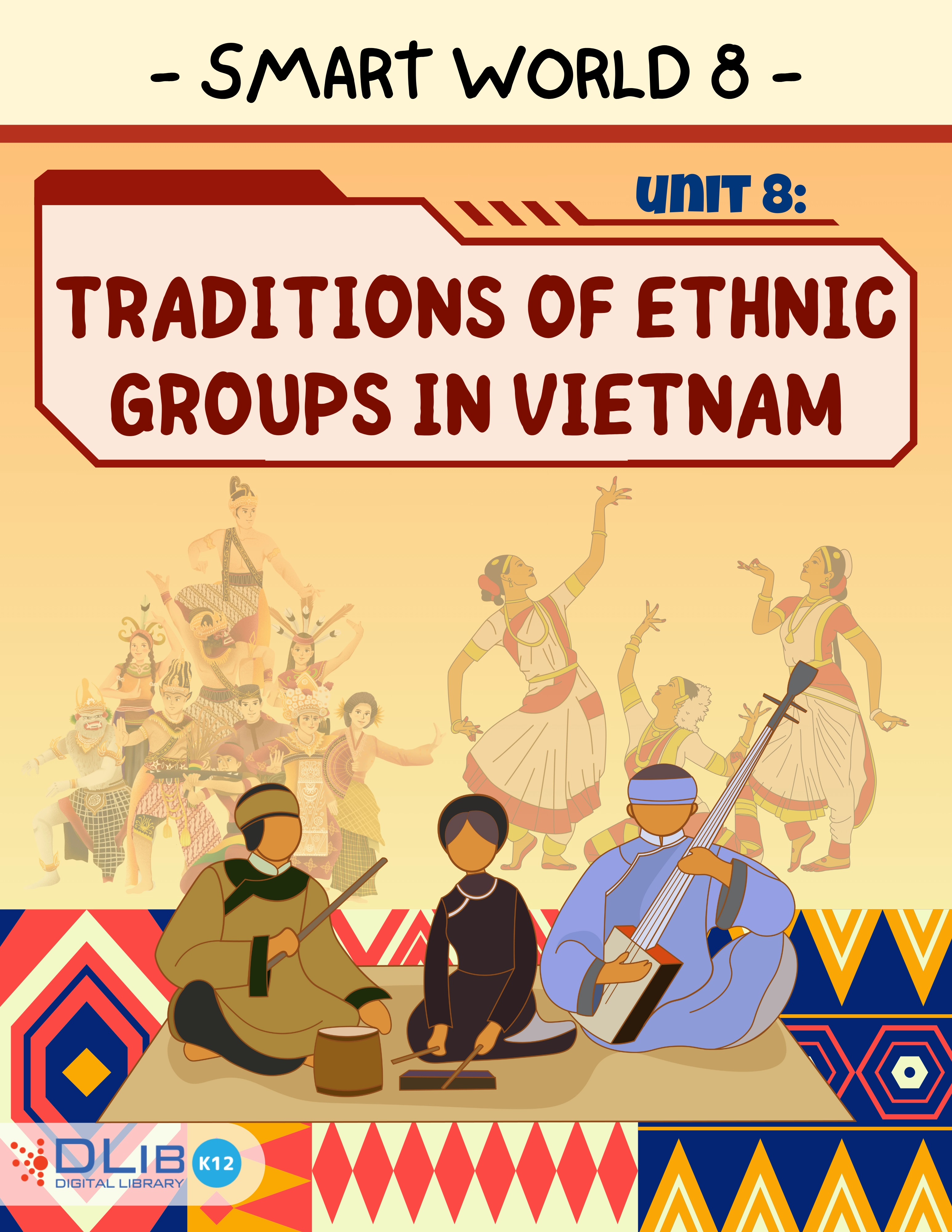 I-Learn Smart World 8 - Unit 8: Traditions of Ethnic groups in Vietnam