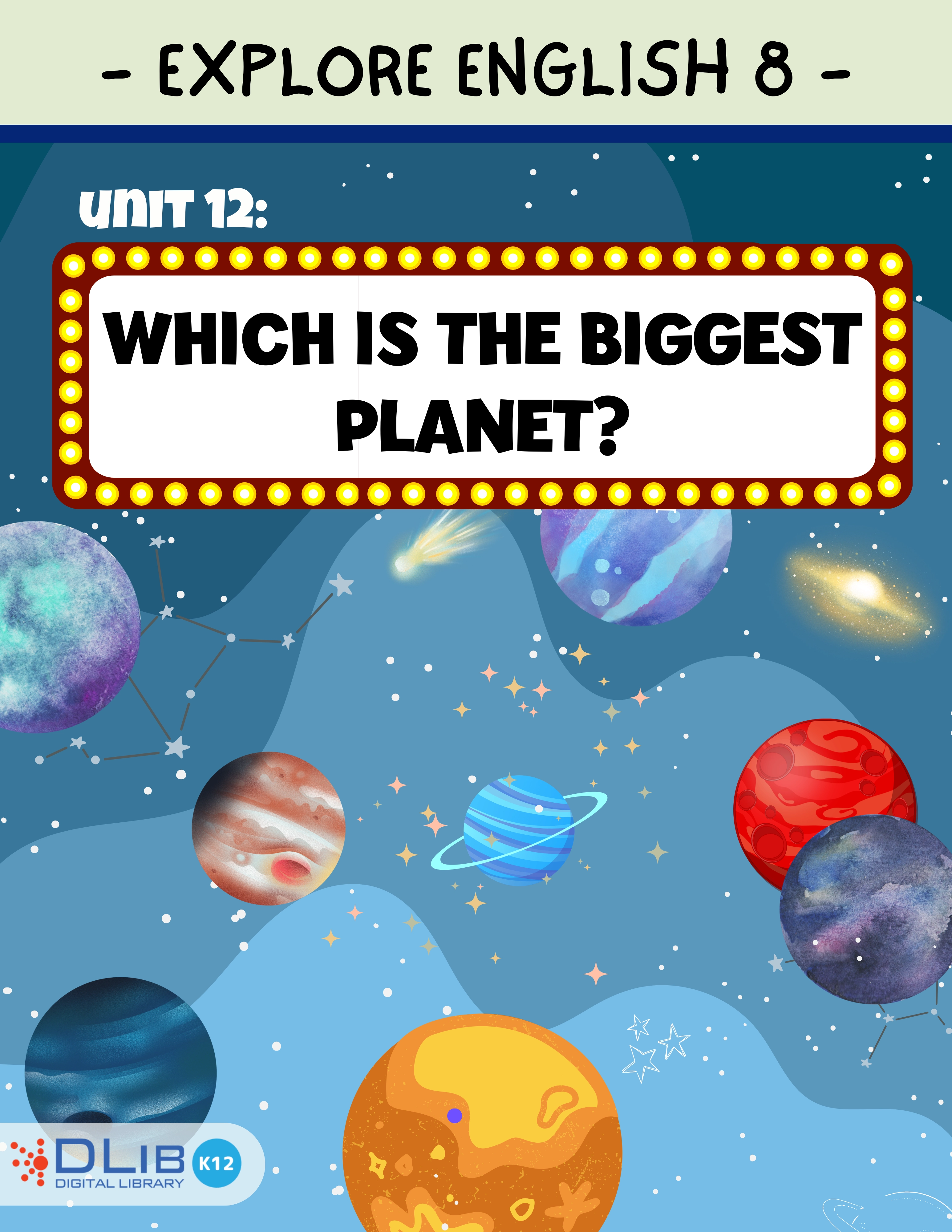 Explore English 8 - Unit 12: Which is the Biggest Planet?