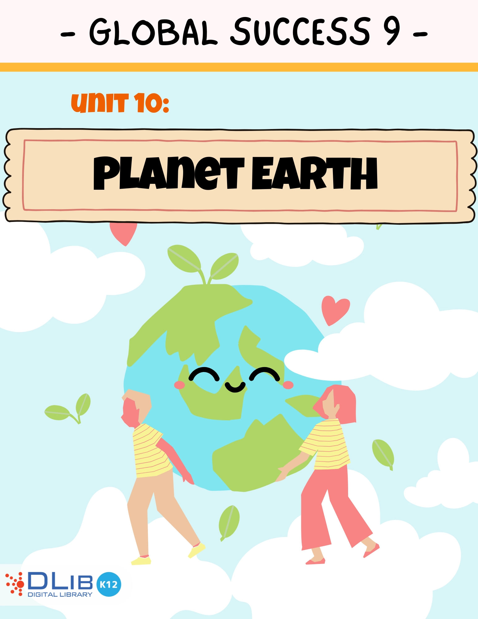 Global Success 9 - Unit 10: Planet Earth