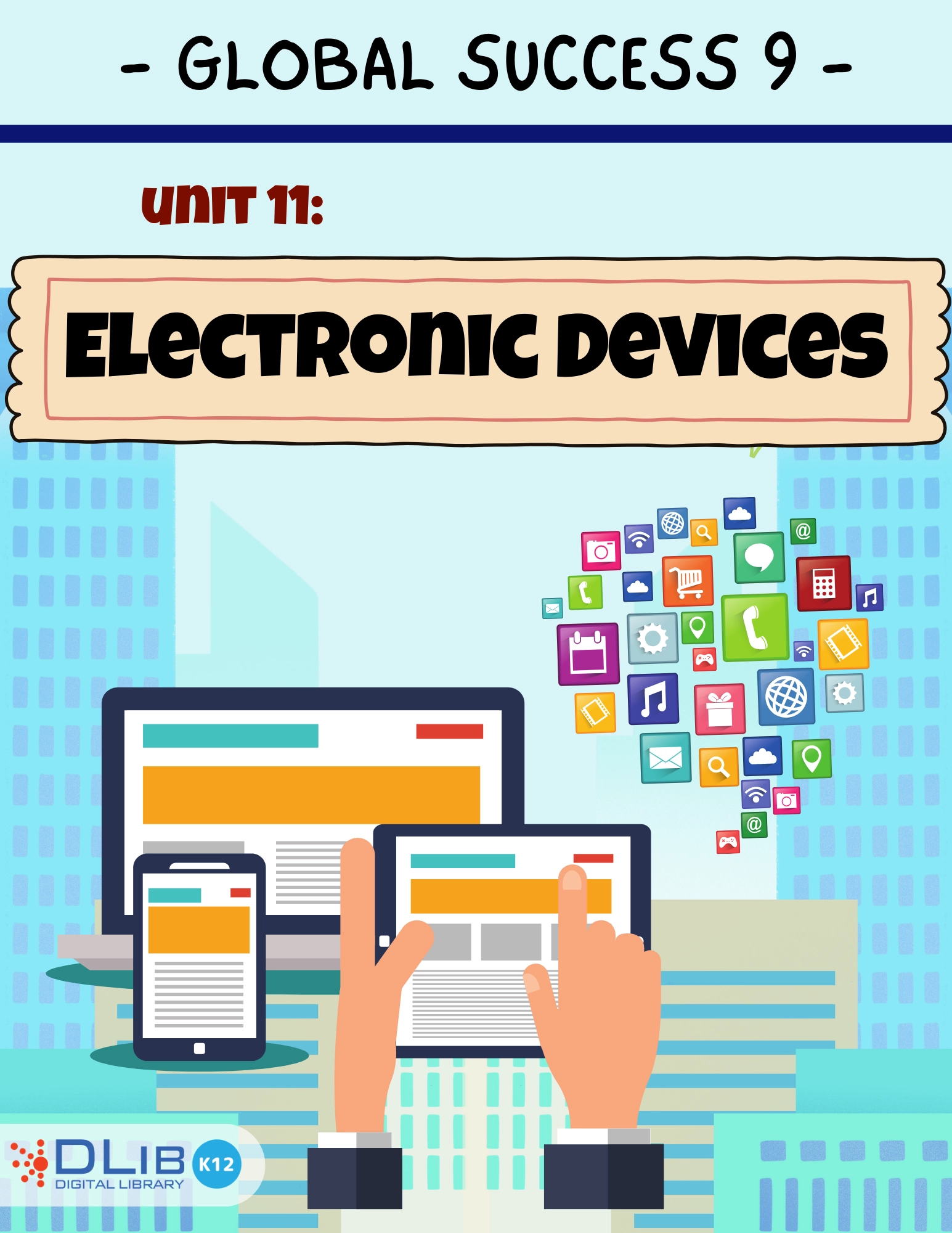 Global Success 9 - Unit 11: Electronic Devices