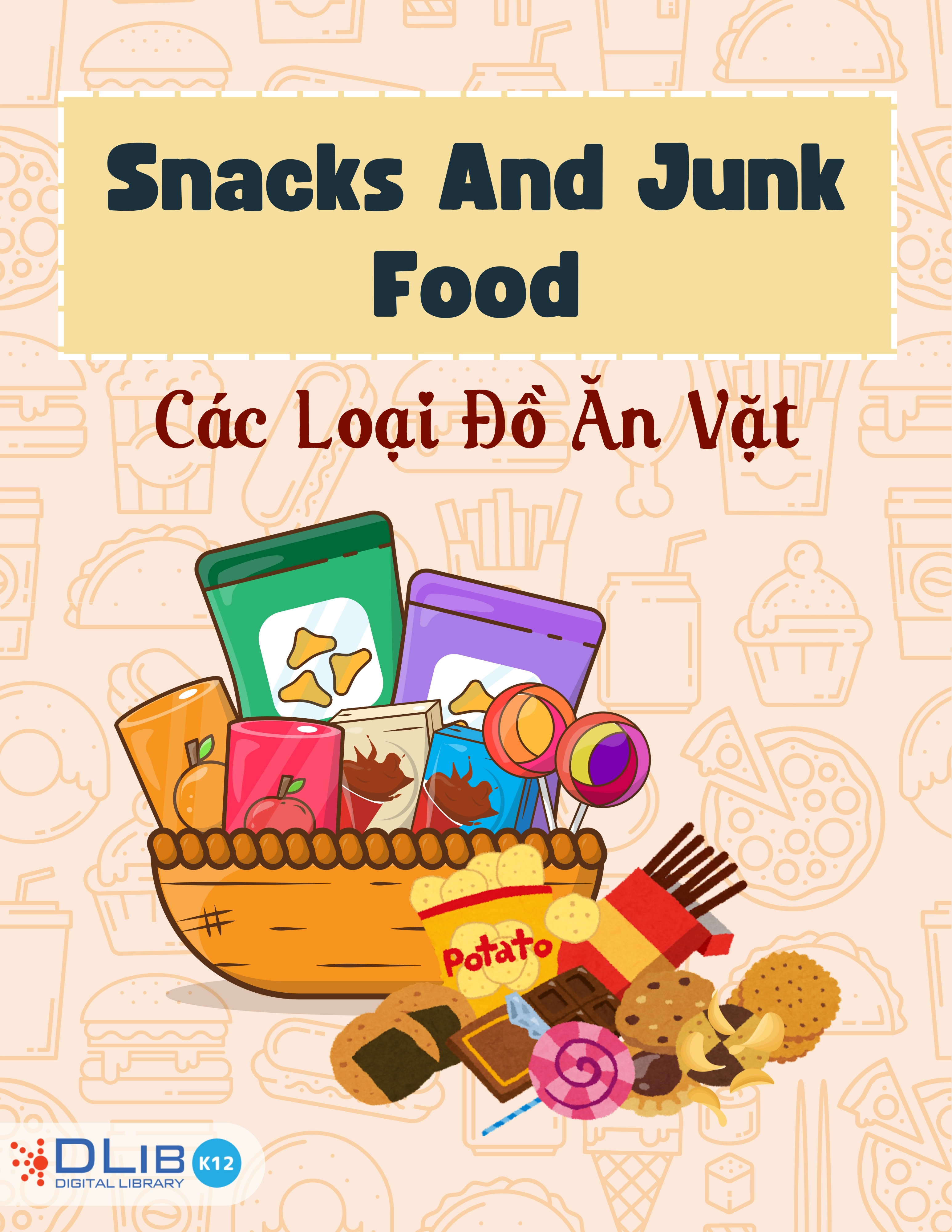 Snacks and Junk Food - Các Loại Đồ Ăn Vặt