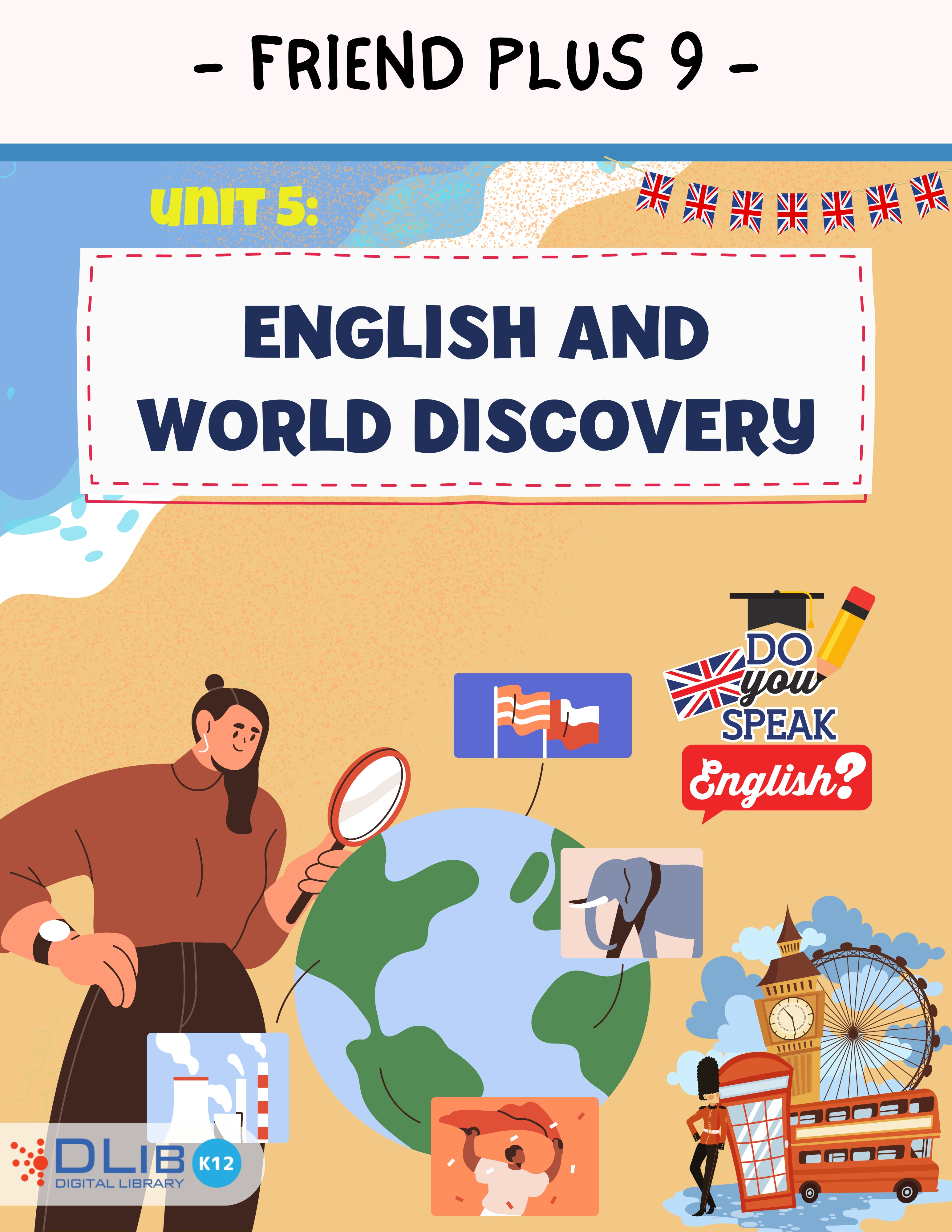 Friends Plus 9 - Unit 5: English and World discovery
