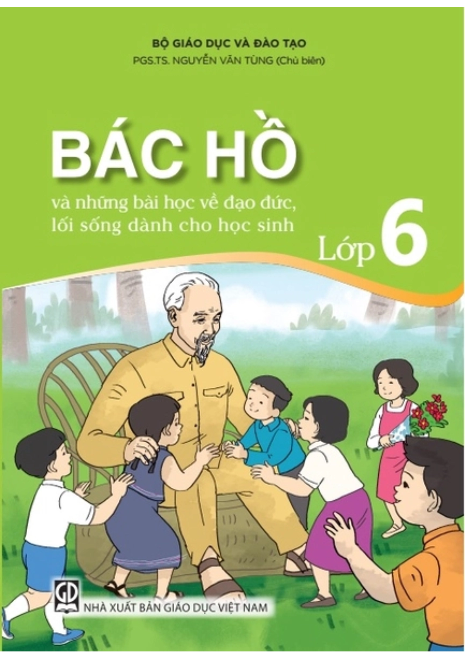 Sách giáo khoa Bác Hồ Và Những Bài Học Về Đạo Đức, Lối Sống Dành Cho Học Sinh 6