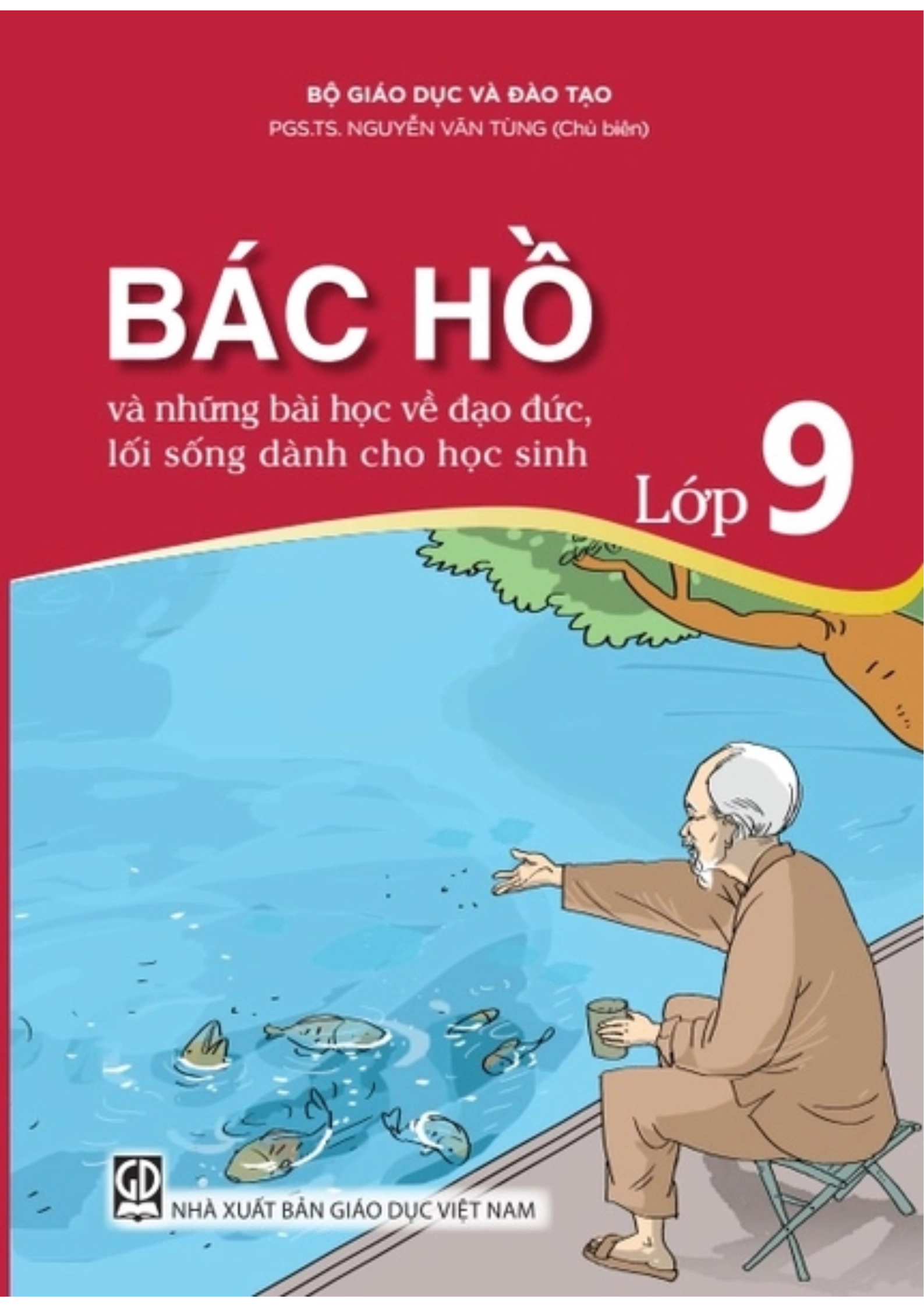 Sách giáo khoa Bác Hồ Và Những Bài Học Về Đạo Đức, Lối Sống Dành Cho Học Sinh 9