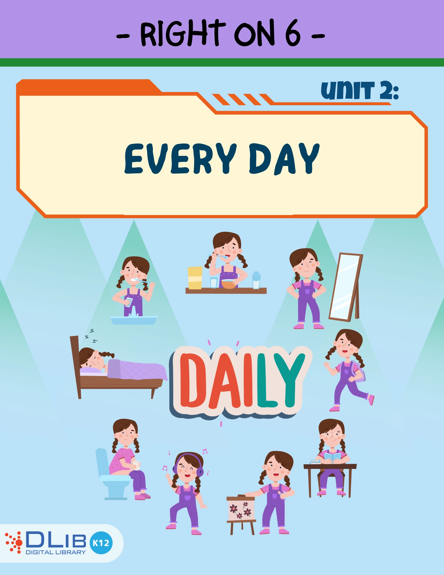 Right On 6 - Unit 2. Every Day