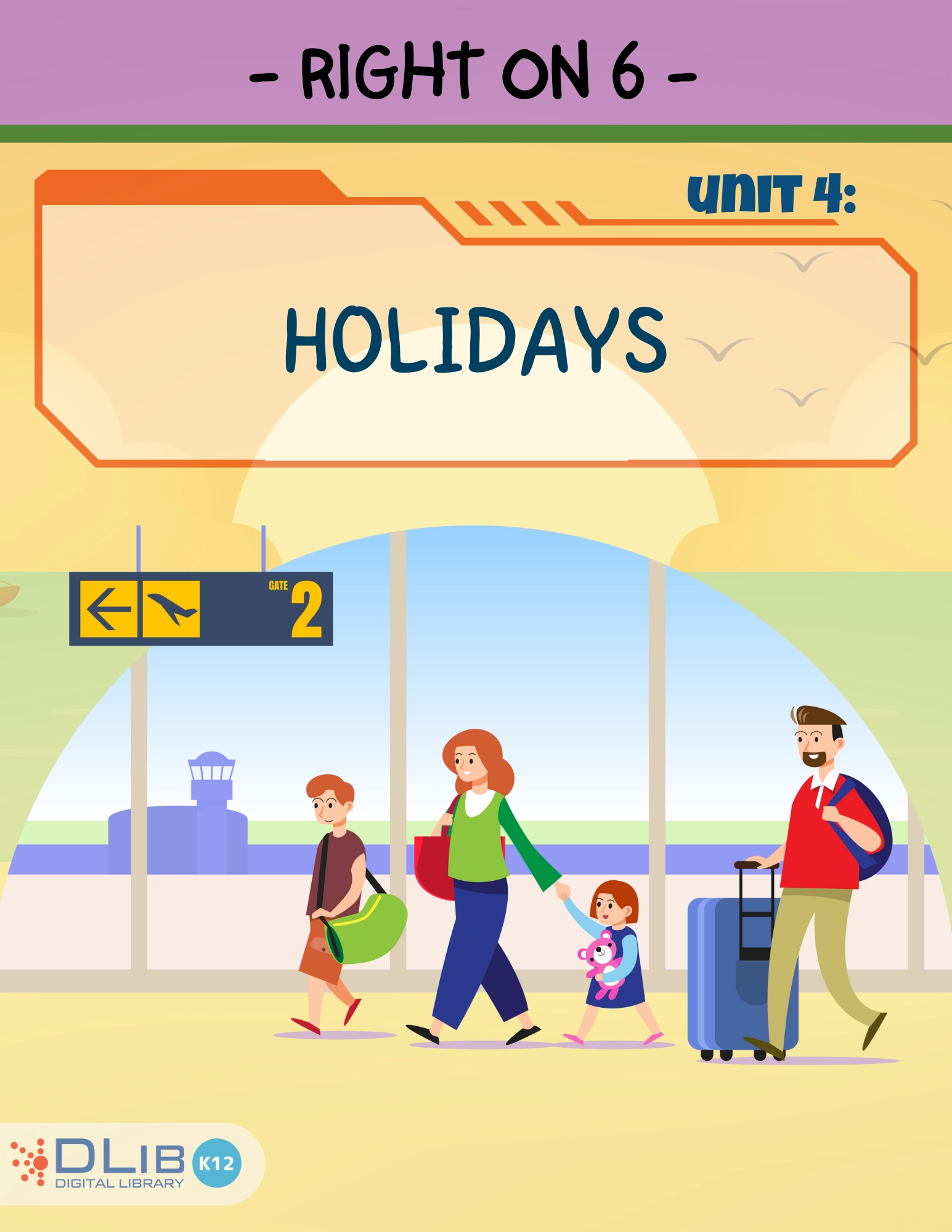 Right On 6 - Unit 4. Holidays