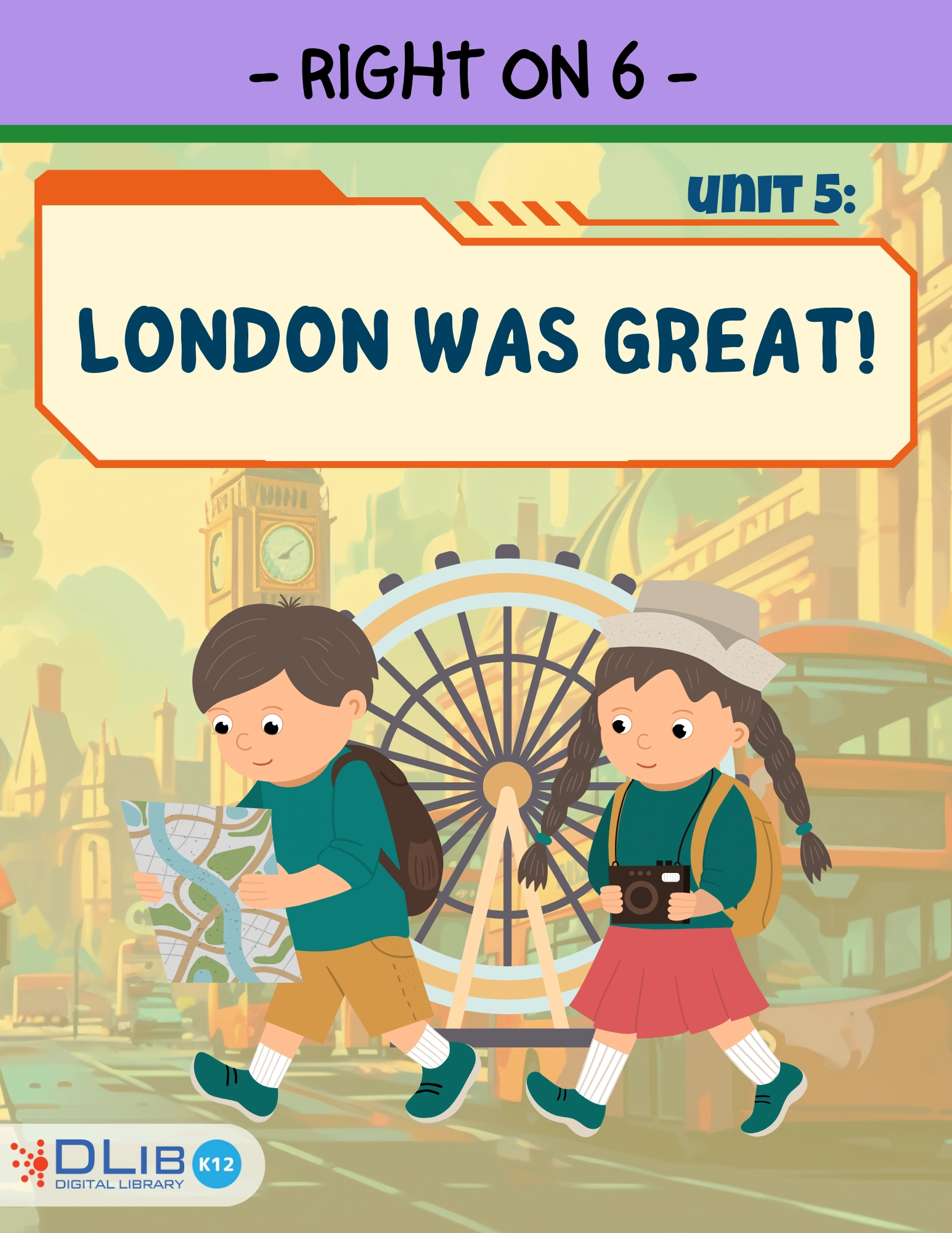 Right On 6 - Unit 5. London was great!