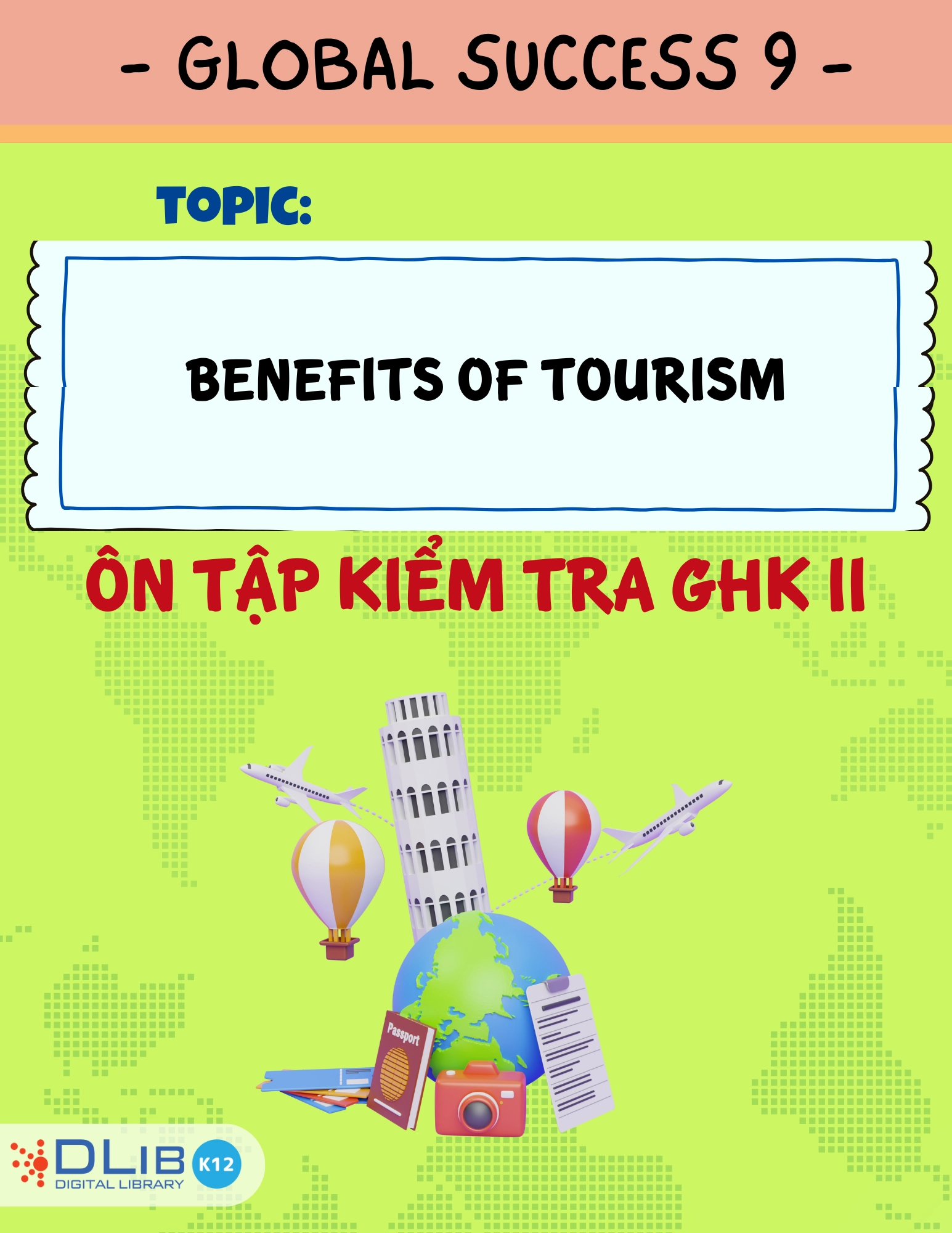 Từ Vựng Ôn Tập Kiểm Tra Giữa Học Kì II - Chủ Đề: Benefits of Tourism - Tiếng Anh 9 - Global Success