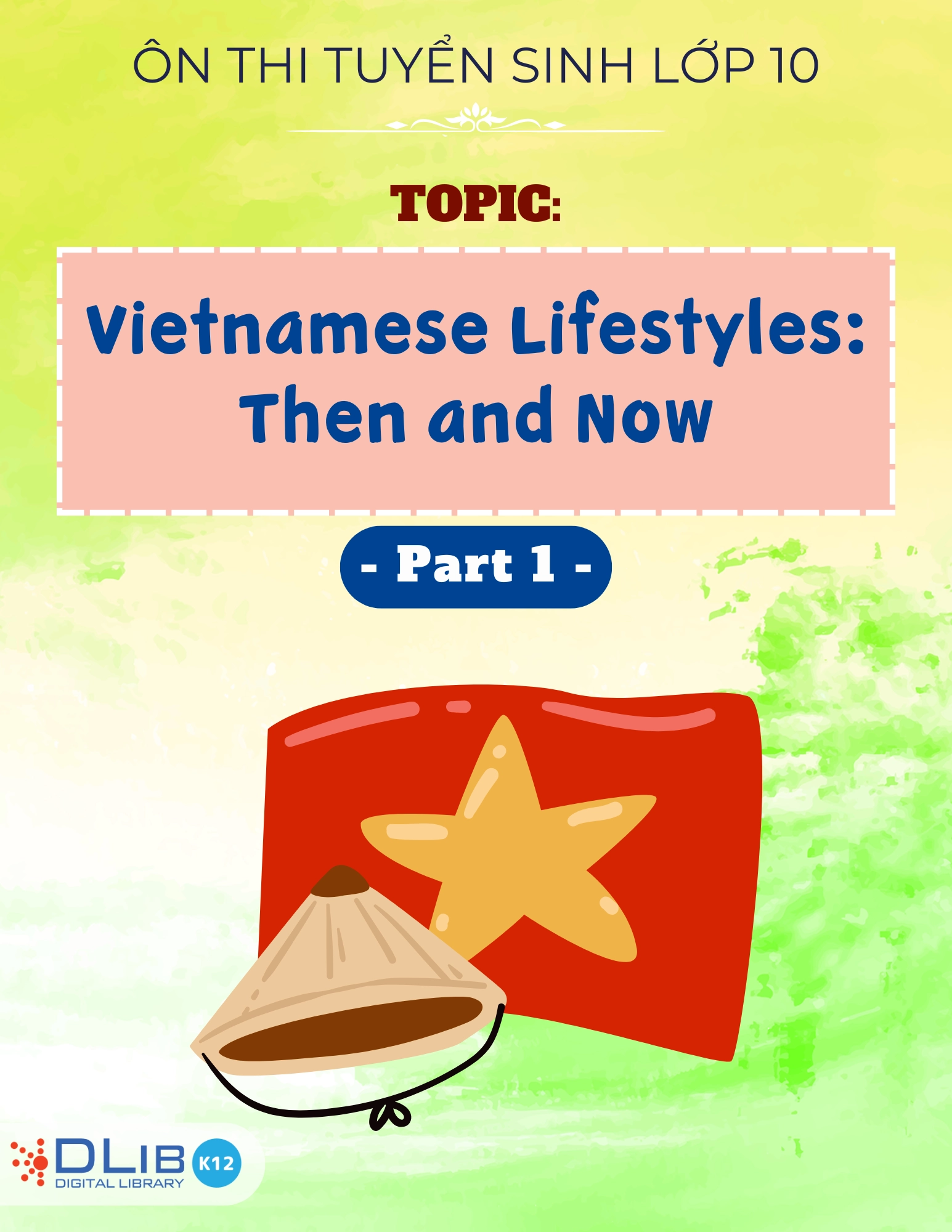 Từ Vựng Ôn Thi Tuyển Sinh Lớp 10 - Chủ Đề: Vietnamese Lifestyles: Then and Now - Part 1