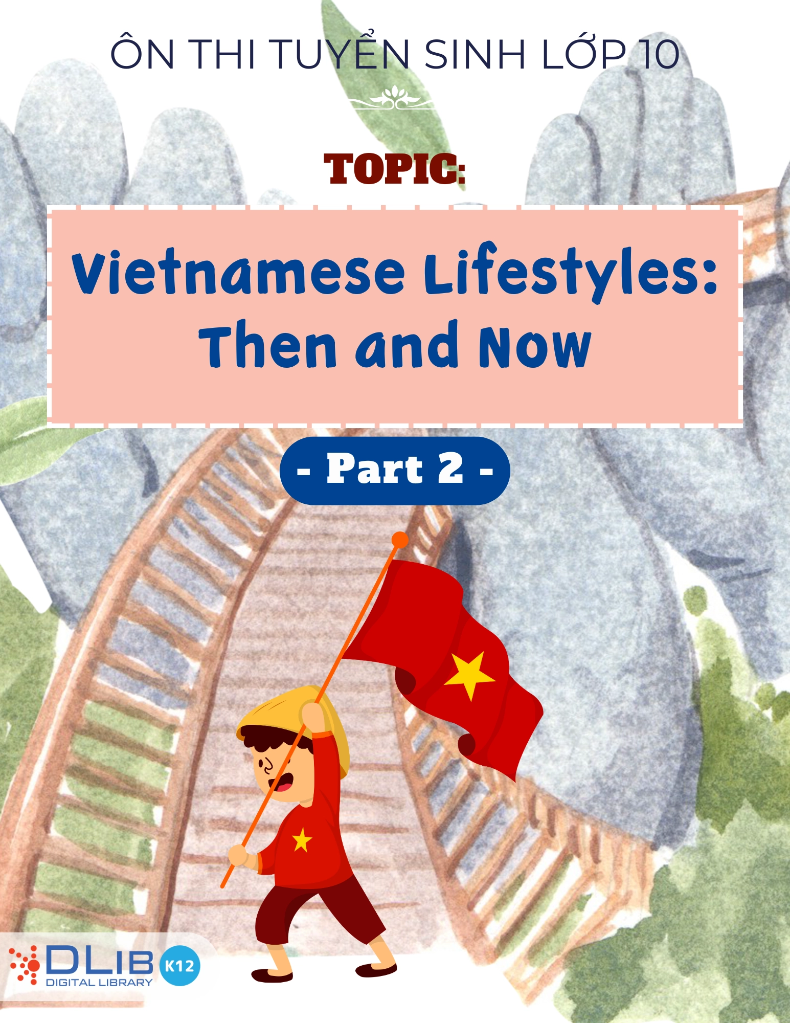Từ Vựng Ôn Thi Tuyển Sinh Lớp 10 - Chủ Đề: Vietnamese Lifestyles: Then and Now - Part 2