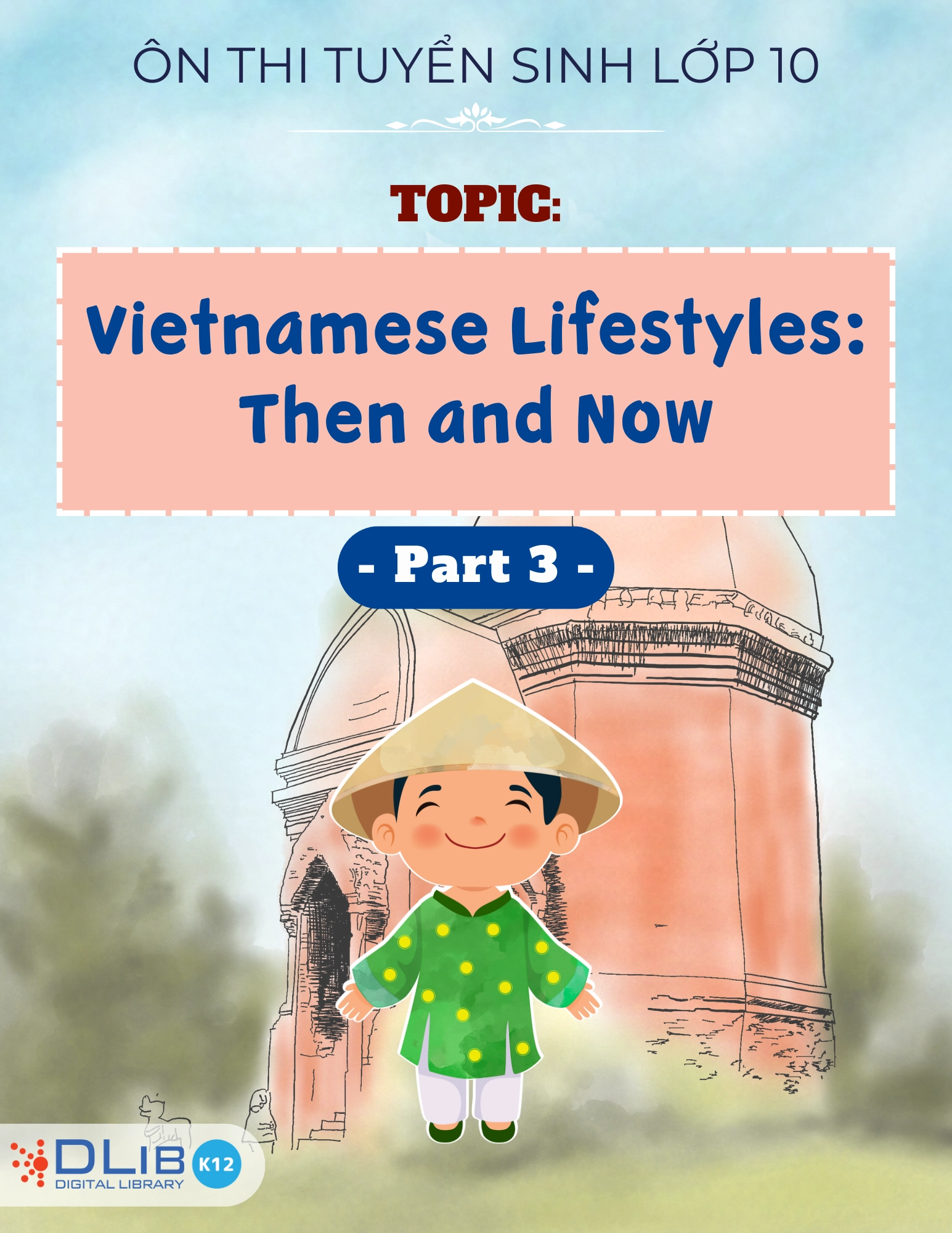 Từ Vựng Ôn Thi Tuyển Sinh Lớp 10 - Chủ Đề: Vietnamese Lifestyles: Then and Now - Part 3