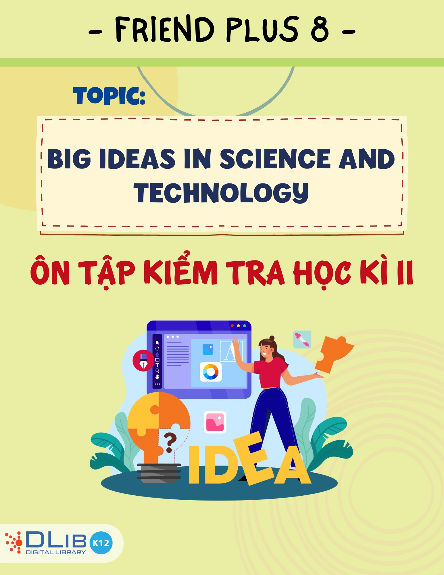 Từ Vựng Ôn Tập Kiểm Tra Học Kì II - Chủ Đề: Big Ideas in Science and Technology - Tiếng Anh 8 - Friends Plus