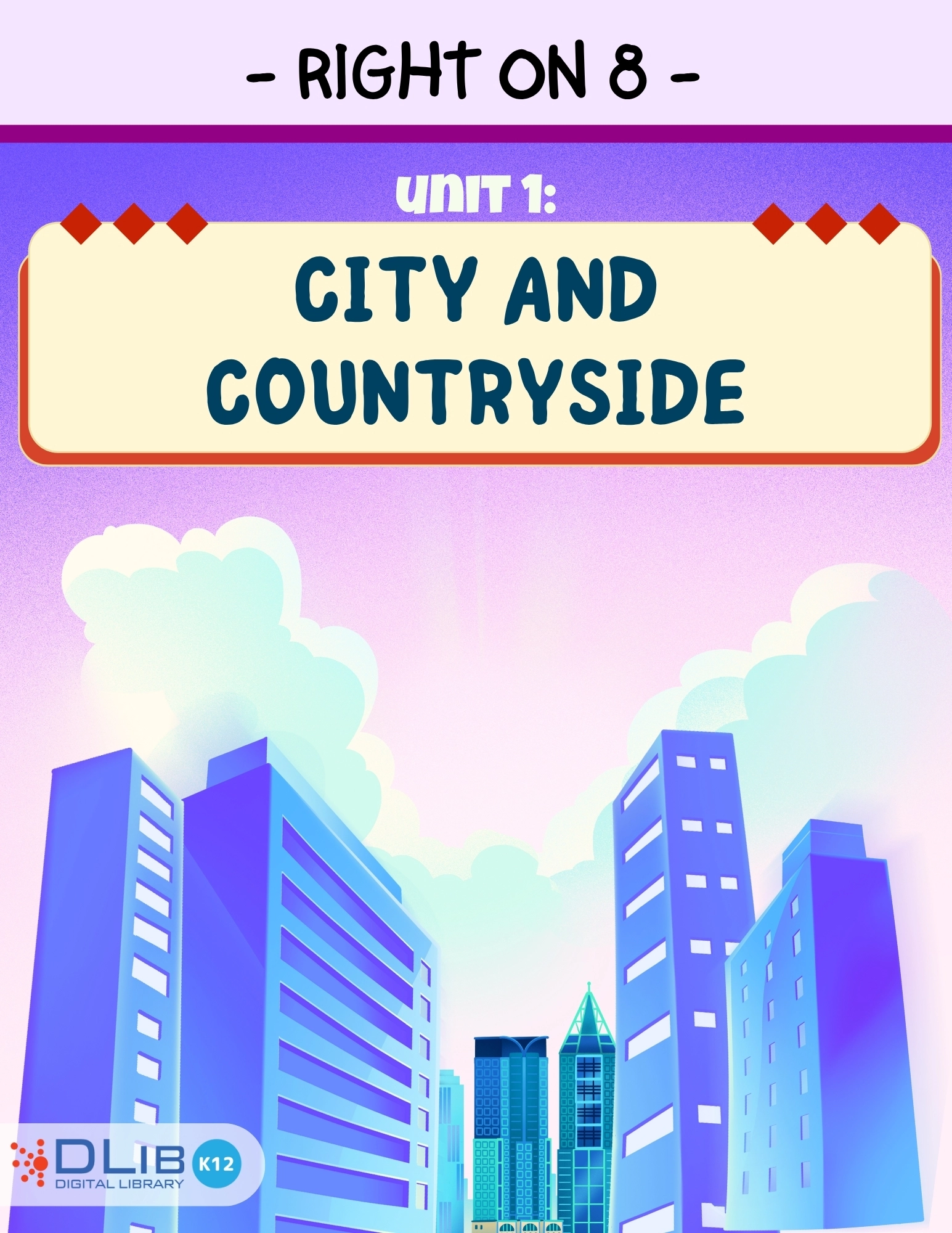 Right On 8 - Unit 1: City And Countryside