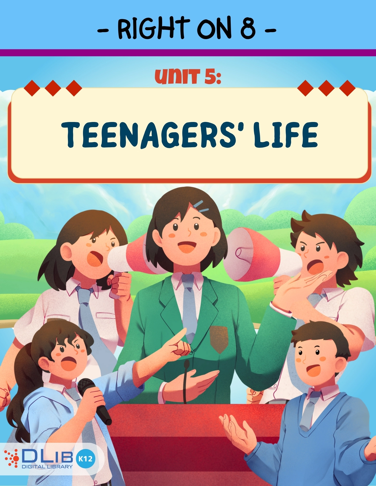 Right On 8 - Unit 5: Teenagers' Life