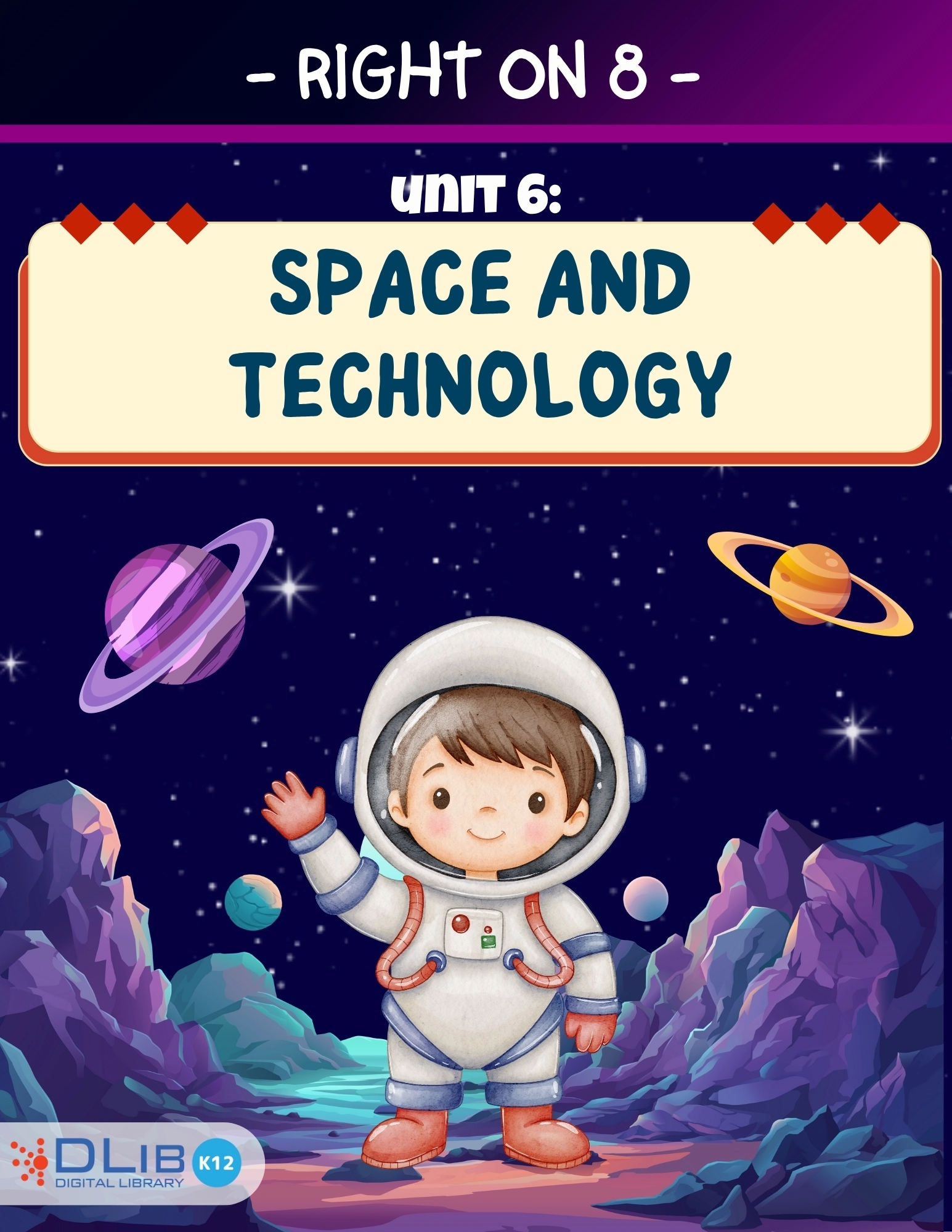Right On 8 - Unit 6: Space and Technology