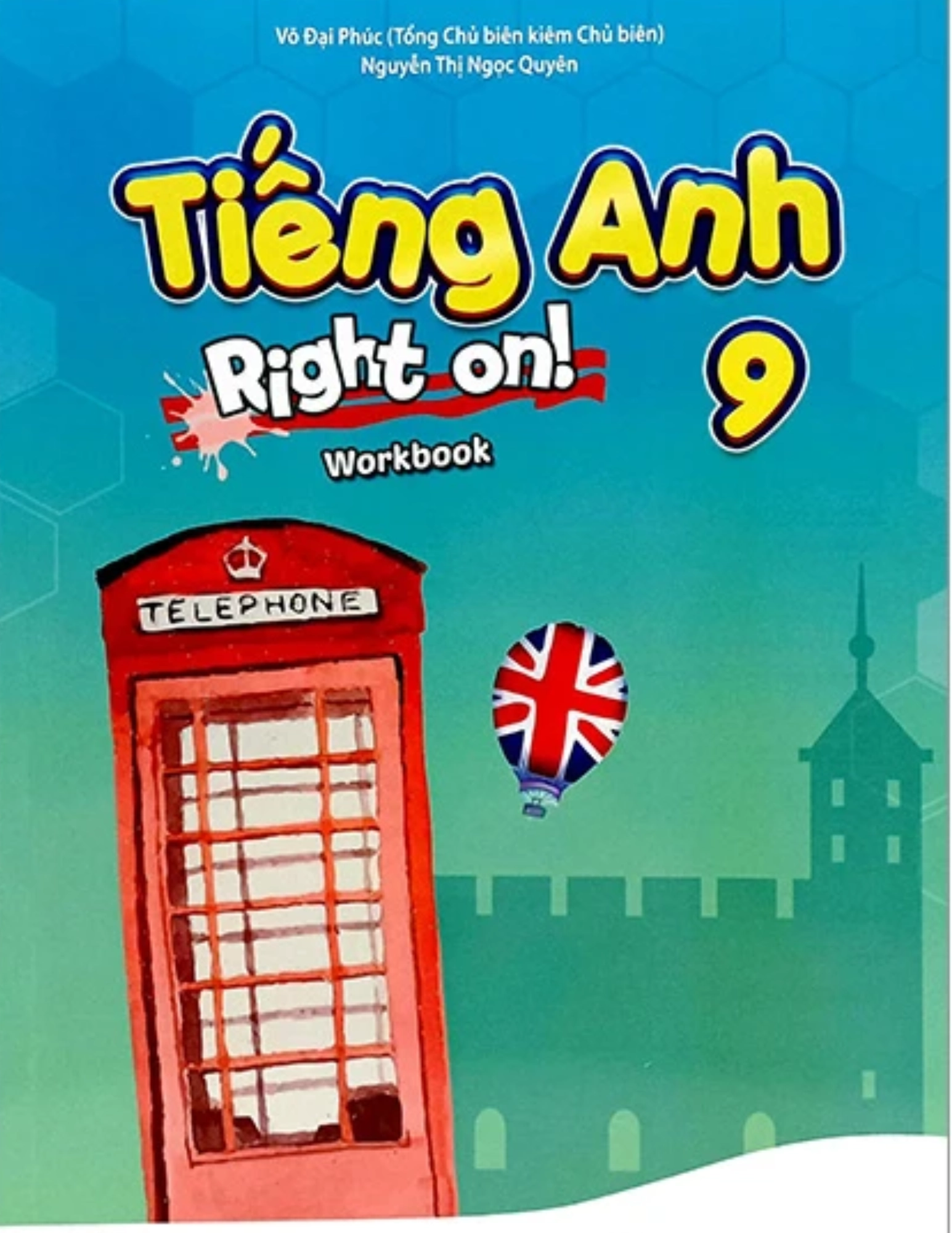 Sách bài tập Tiếng Anh 9 - Right on! - Work book