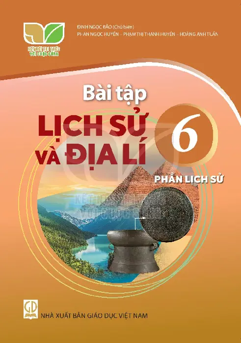 Sách bài Tập Lịch Sử Và Địa Lí 6 - Phần Lịch Sử - Kết nối tri thức