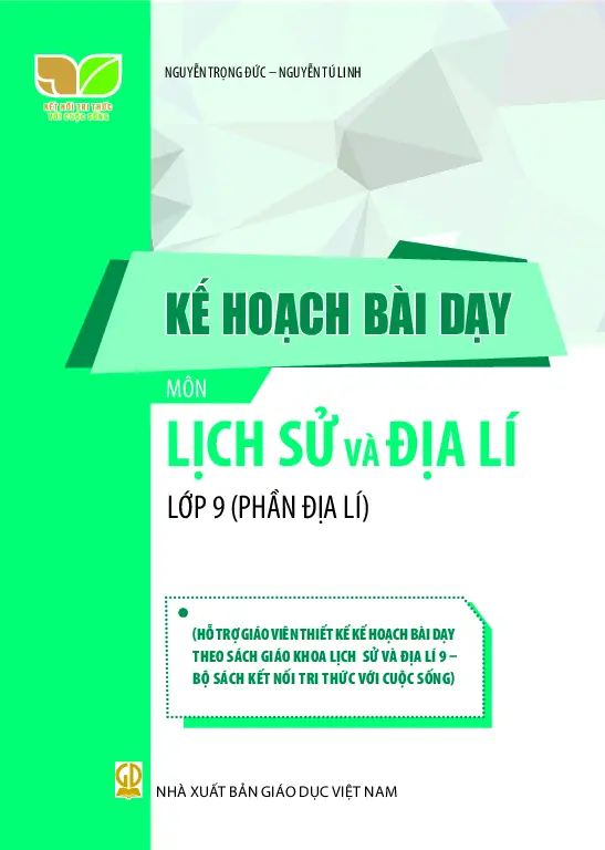 Kế hoạch bài dạy Lịch sử và Địa lí 9 - Phần Địa lí - Kết nối tri thức
