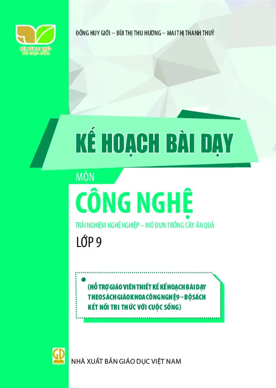 Kế hoạch bài dạy Công nghệ 9 Trải nghiệm nghề nghiệp, Mô đun Trồng cây ăn quả - Kết nối tri thức