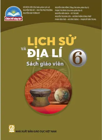 Sách giáo viên Lịch sử và Địa lý 6 - Chân Trời Sáng Tạo