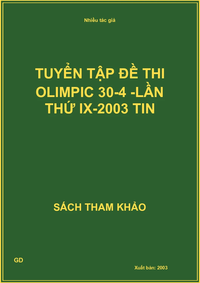 Tuyển tập đề thi Olimpic 30-4 -Lần thứ IX-2003 Tin