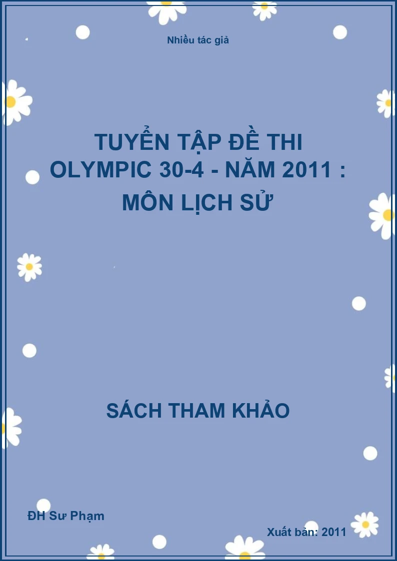 Tuyển tập đề thi Olympic 30-4 - năm 2011 : Môn Lịch sử