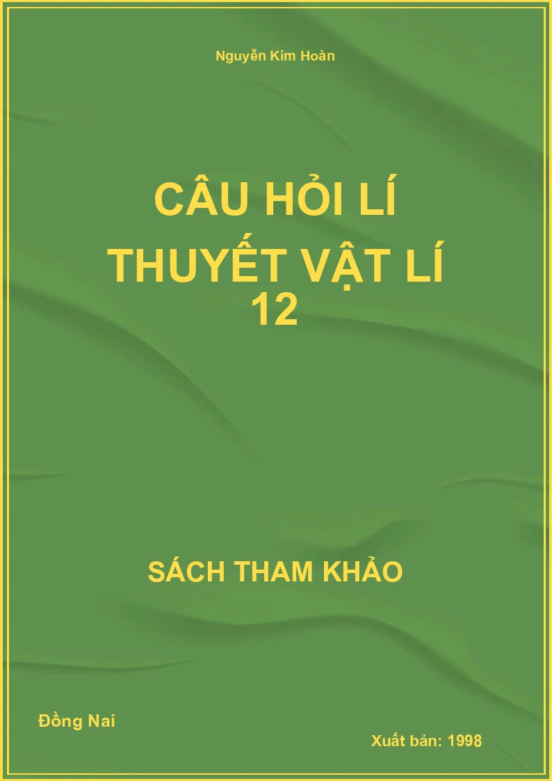 Câu hỏi lí thuyết Vật lí 12