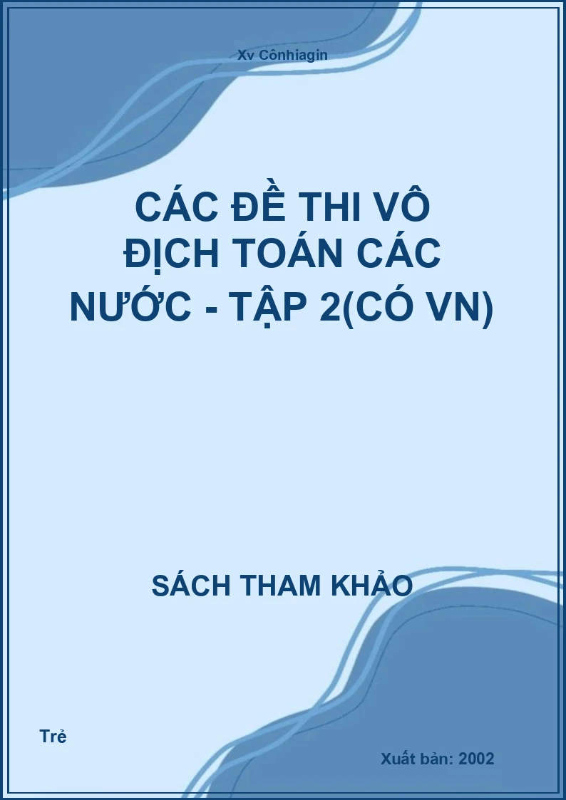 Các đề thi vô địch toán các nước - Tập 2(có VN)